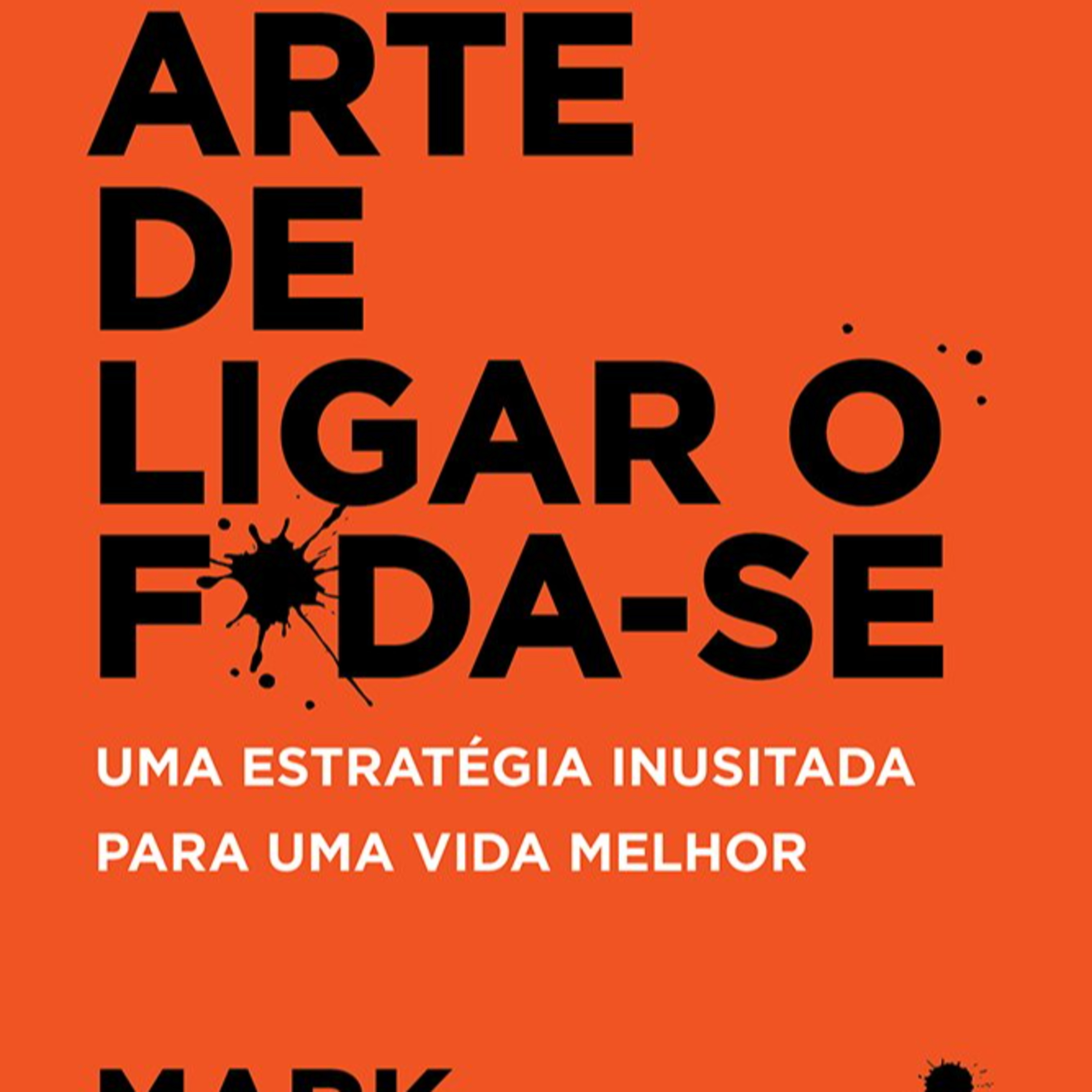 A Sutil Arte de Ligar o F*da-se de Mark Manson episode artwork