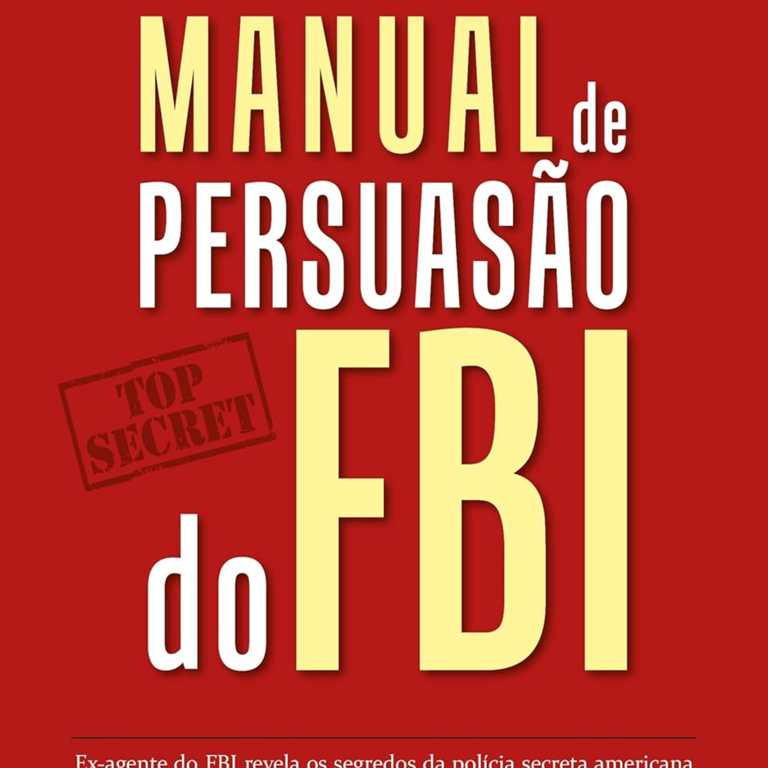 Manual de persuasão do FBI por Jack Schafer  episode artwork