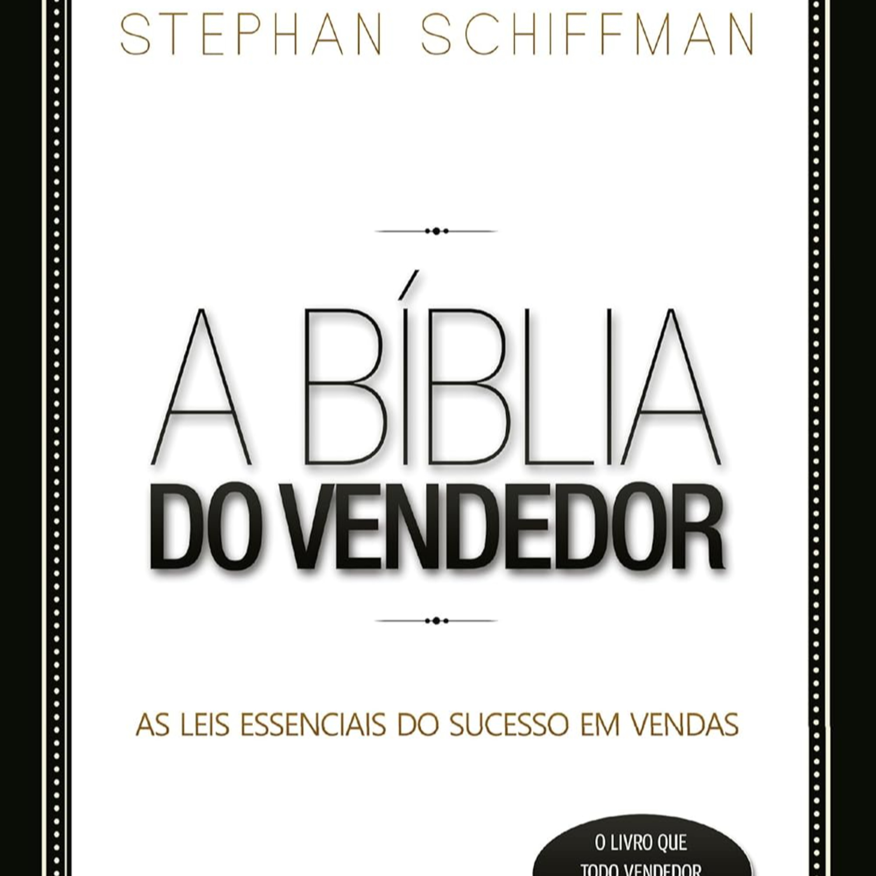 A Bíblia do Vendedor - Stephan Schiffman - Audiobook Parte 1 episode artwork