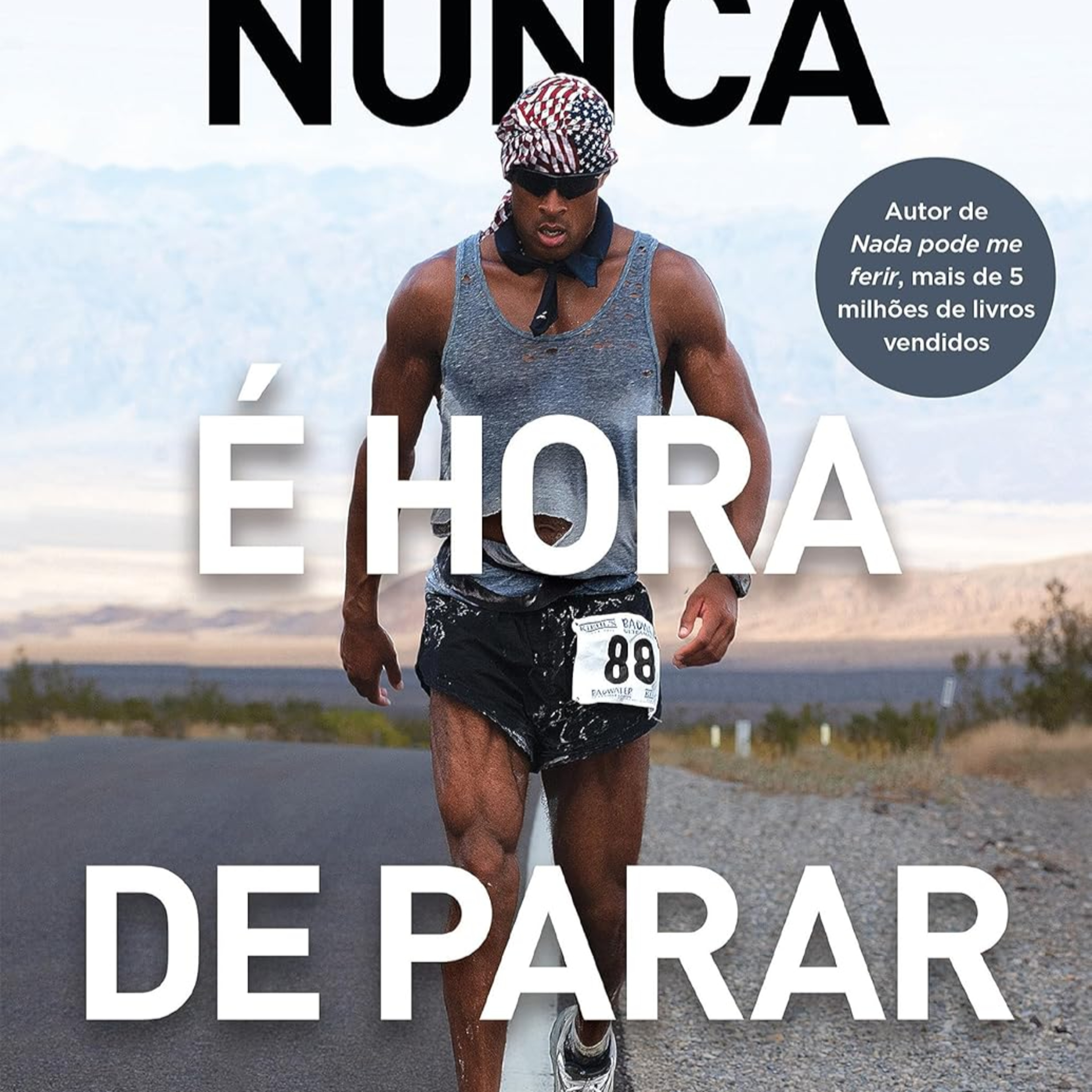 Nunca é hora de parar: Liberte sua mente e desenvolva seu potencial inexplorado de David Goggins episode artwork