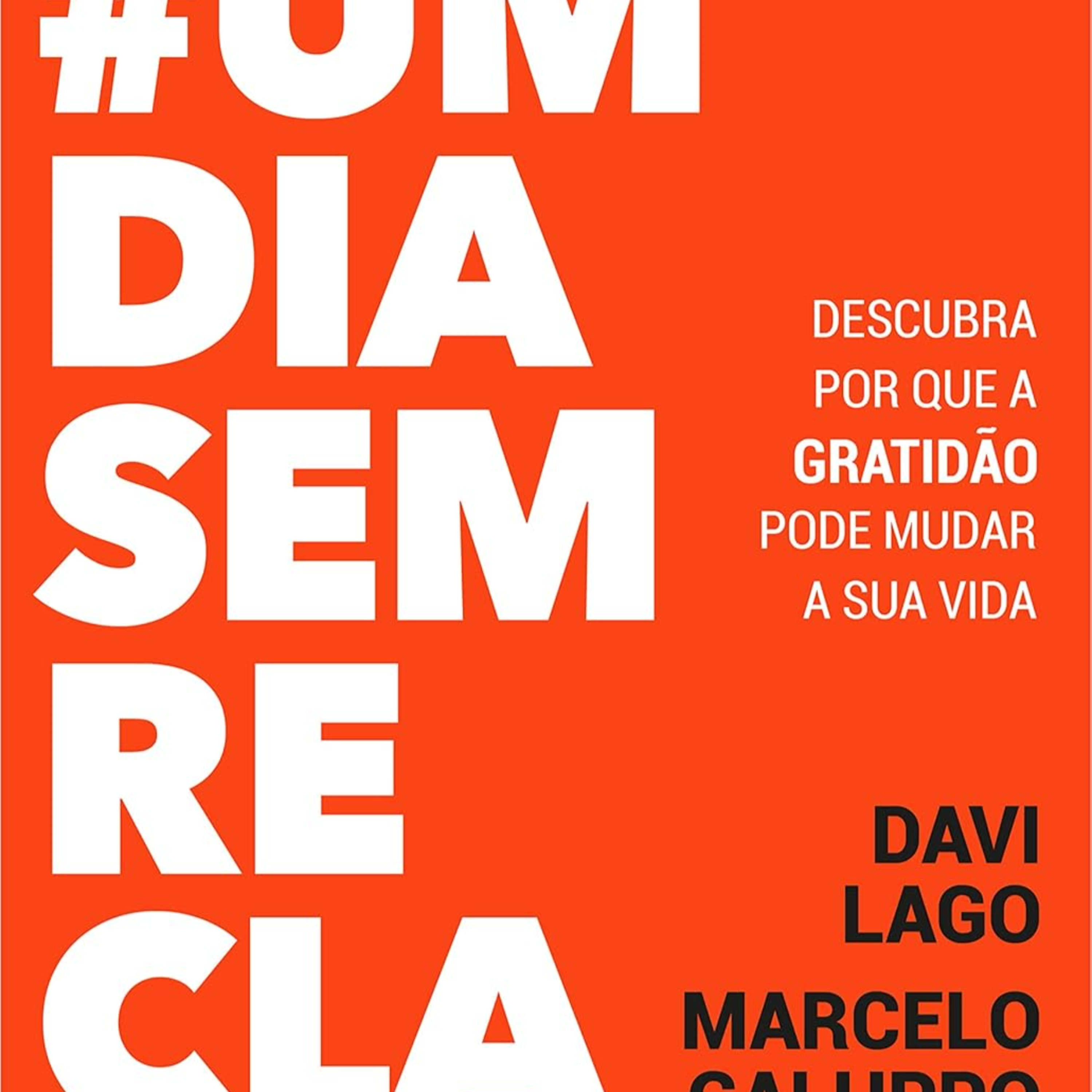 #umdiasemreclamar: Descubra por que a Gratidão Pode Mudar a sua Vida episode artwork