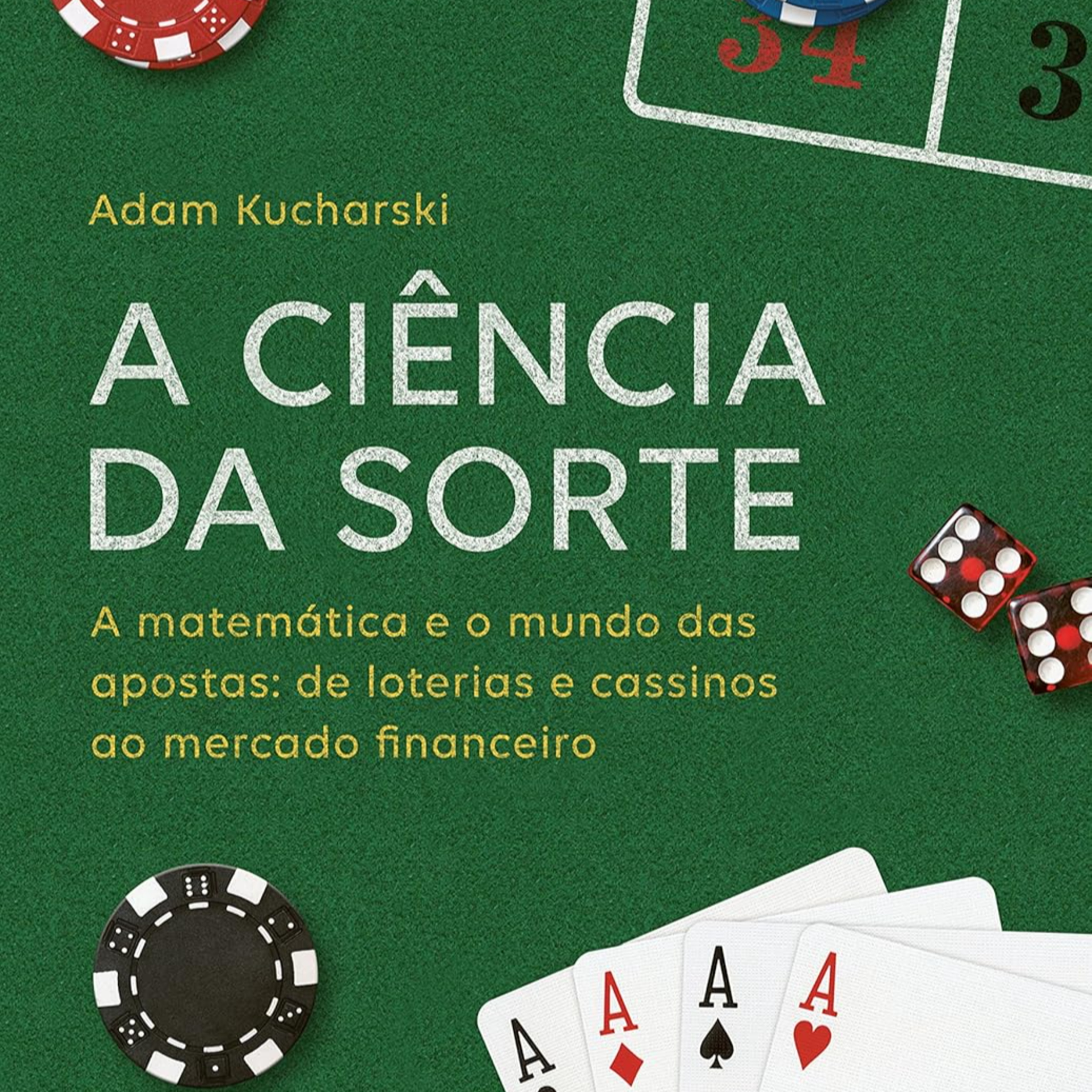 A ciência da sorte: A matemática e o mundo das apostas: de loterias e cassinos ao mercado financeiro episode artwork