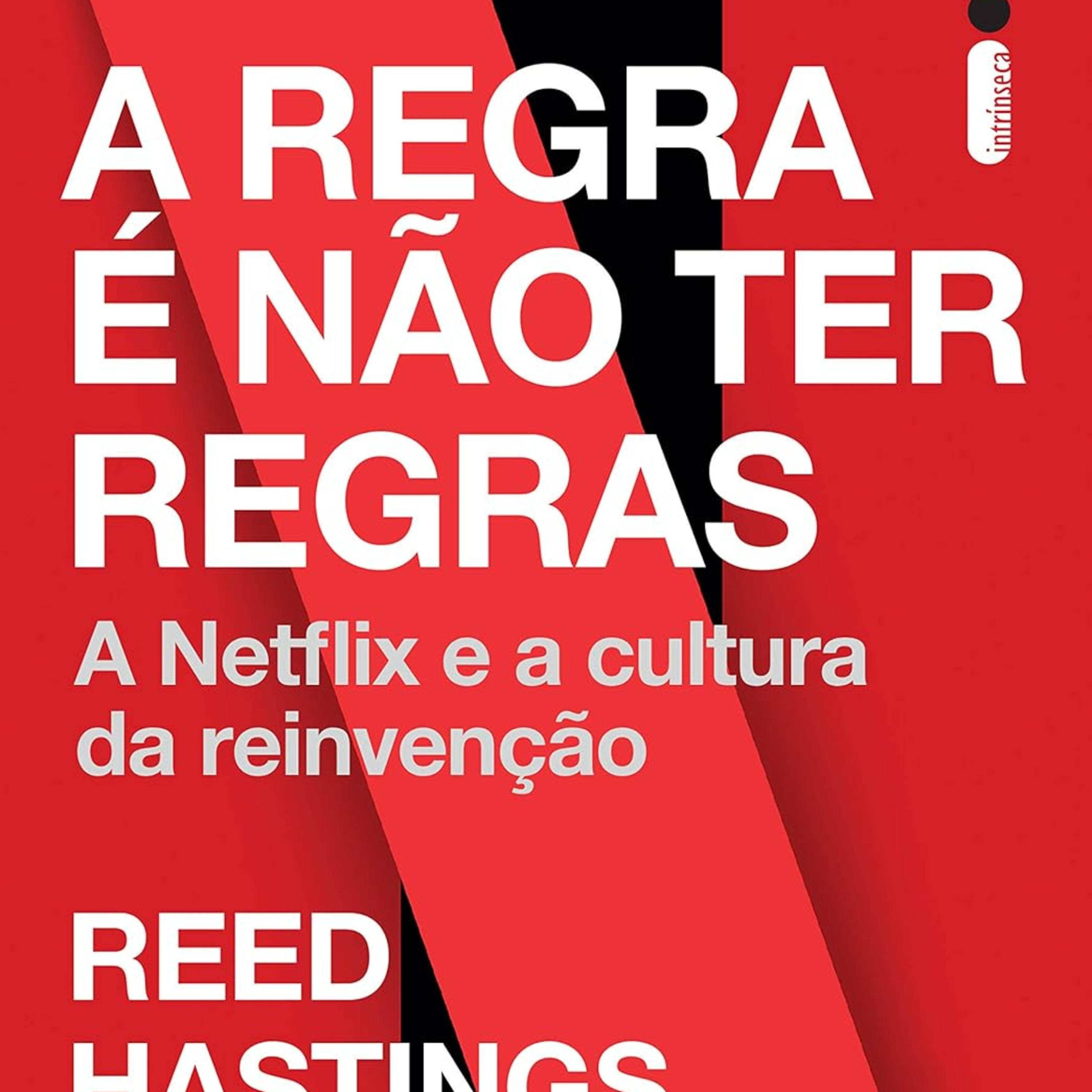 A regra é não ter regras: A netflix e a cultura da reinvenção episode artwork