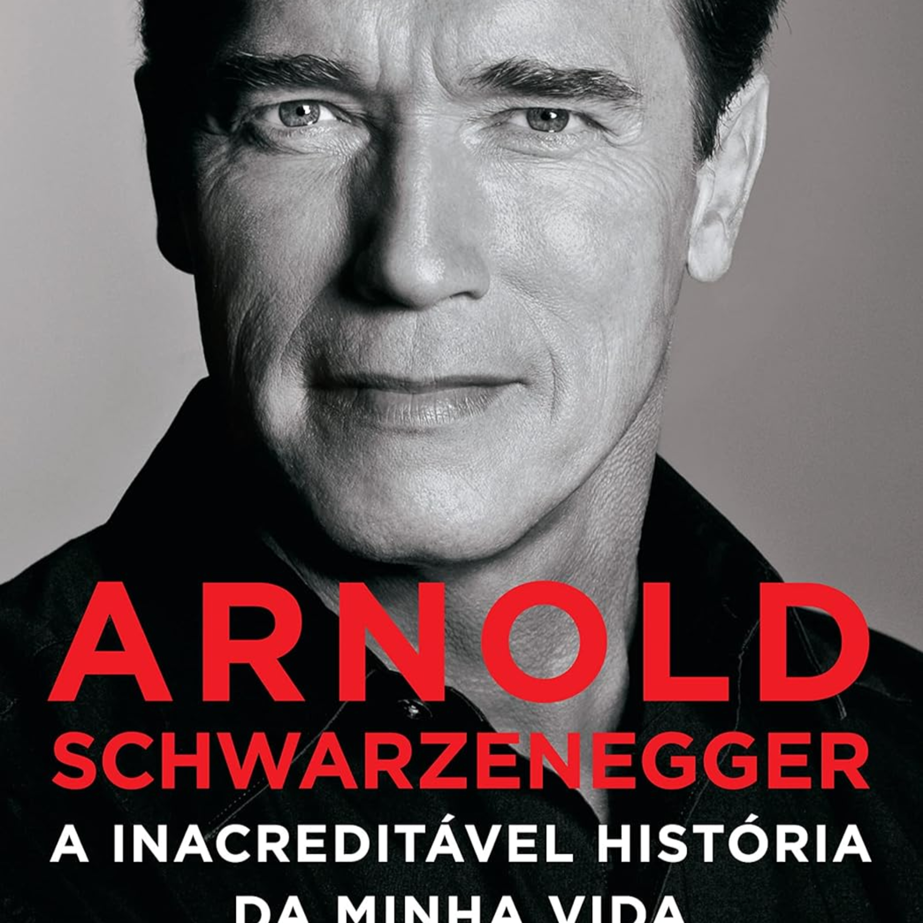 Arnold Schwarzenegger: A Inacreditável História da Minha Vida episode artwork