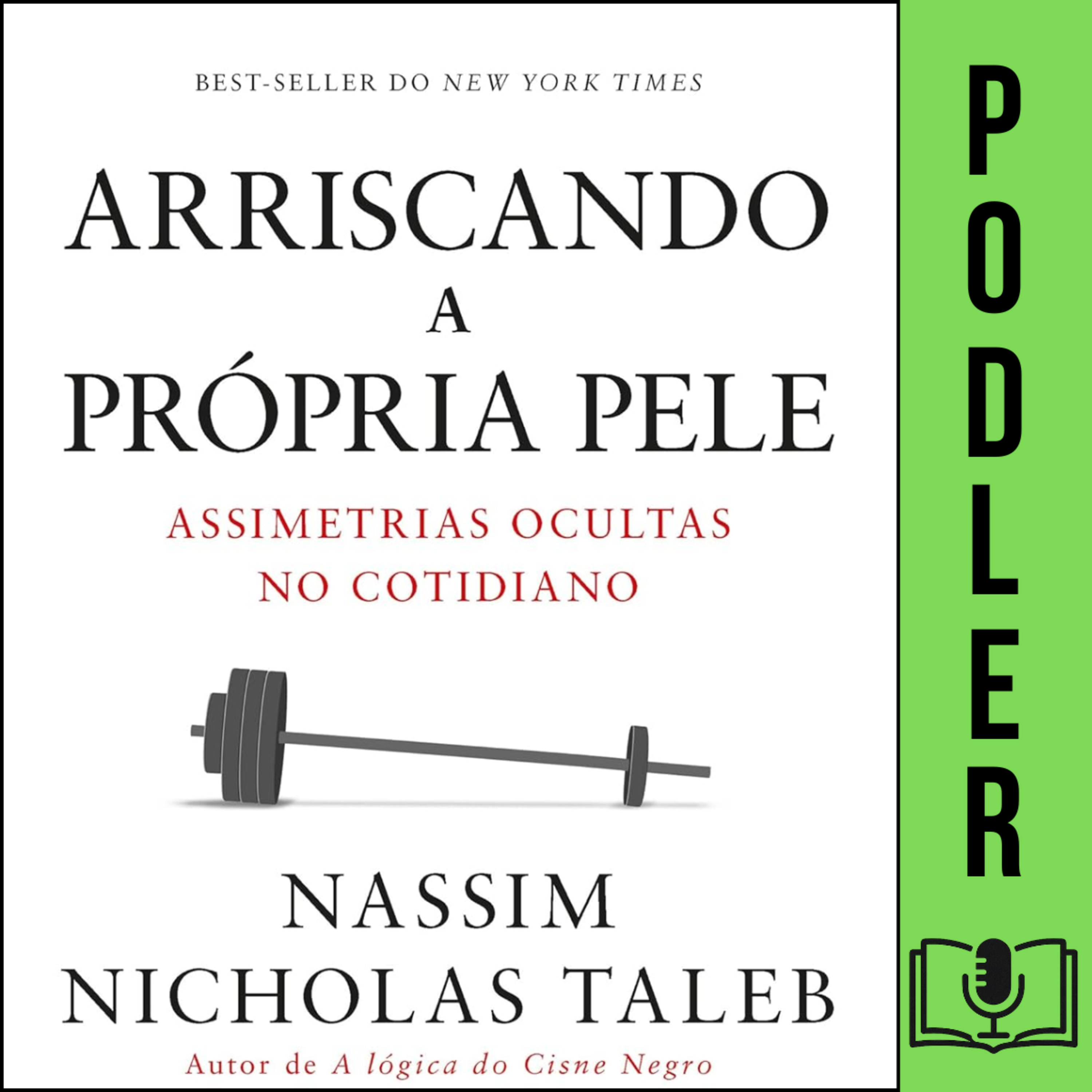 Arriscando a própria pele: Assimetrias ocultas no cotidiano de Nassim Nicholas Taleb episode artwork