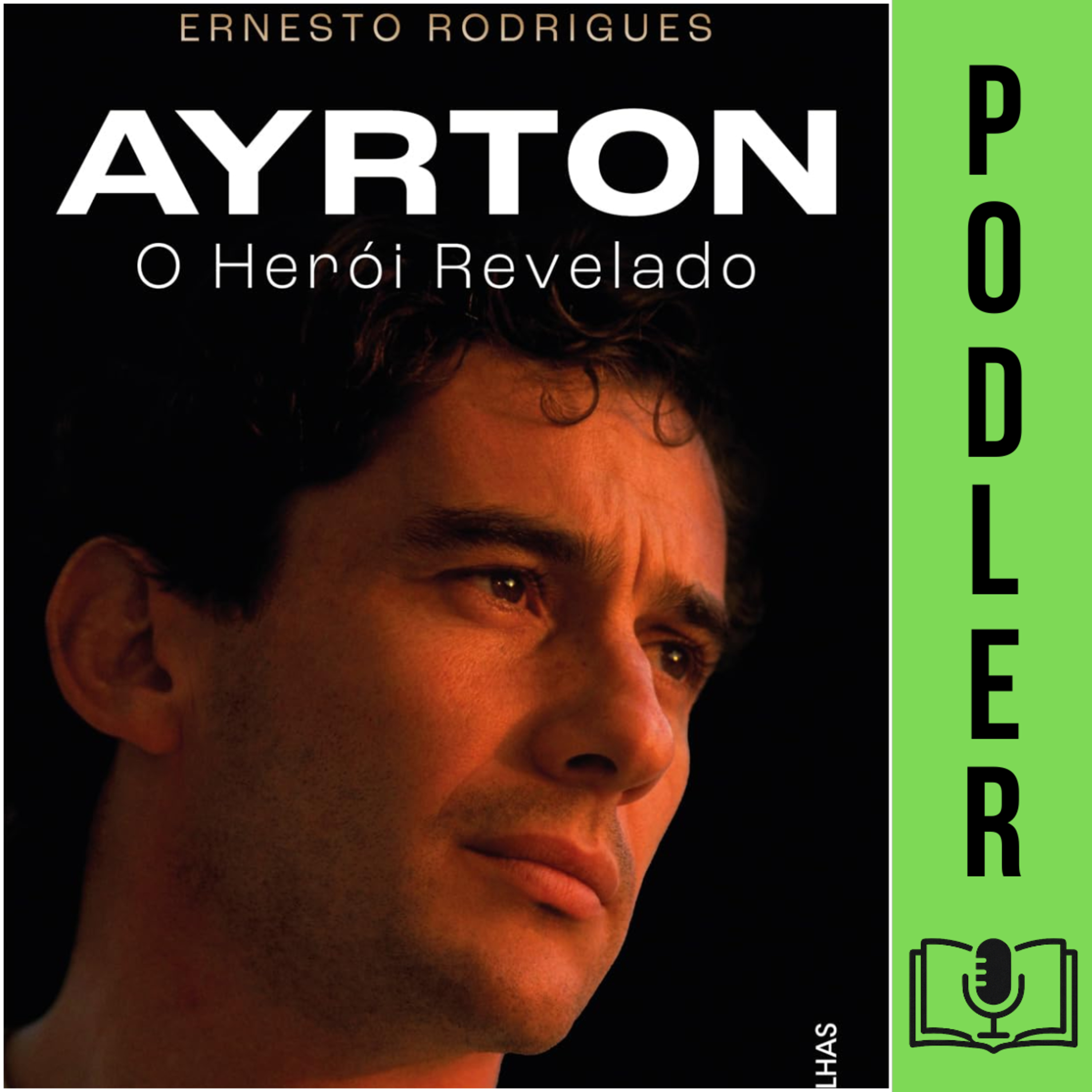 Ayrton: o Herói Revelado