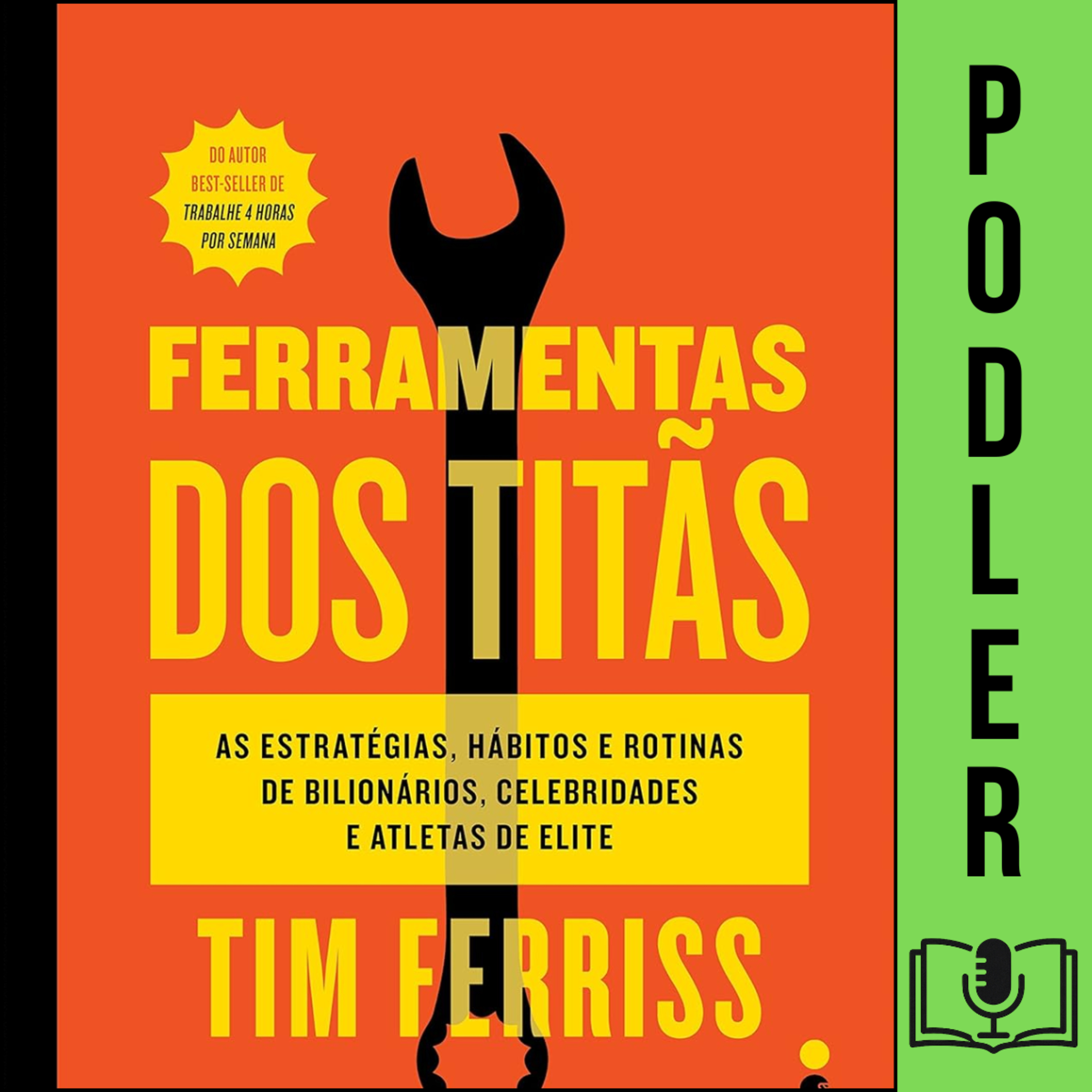 Ferramentas dos titãs: As estratégias, hábitos e rotinas de bilionários, celebridades e atletas de elite episode artwork