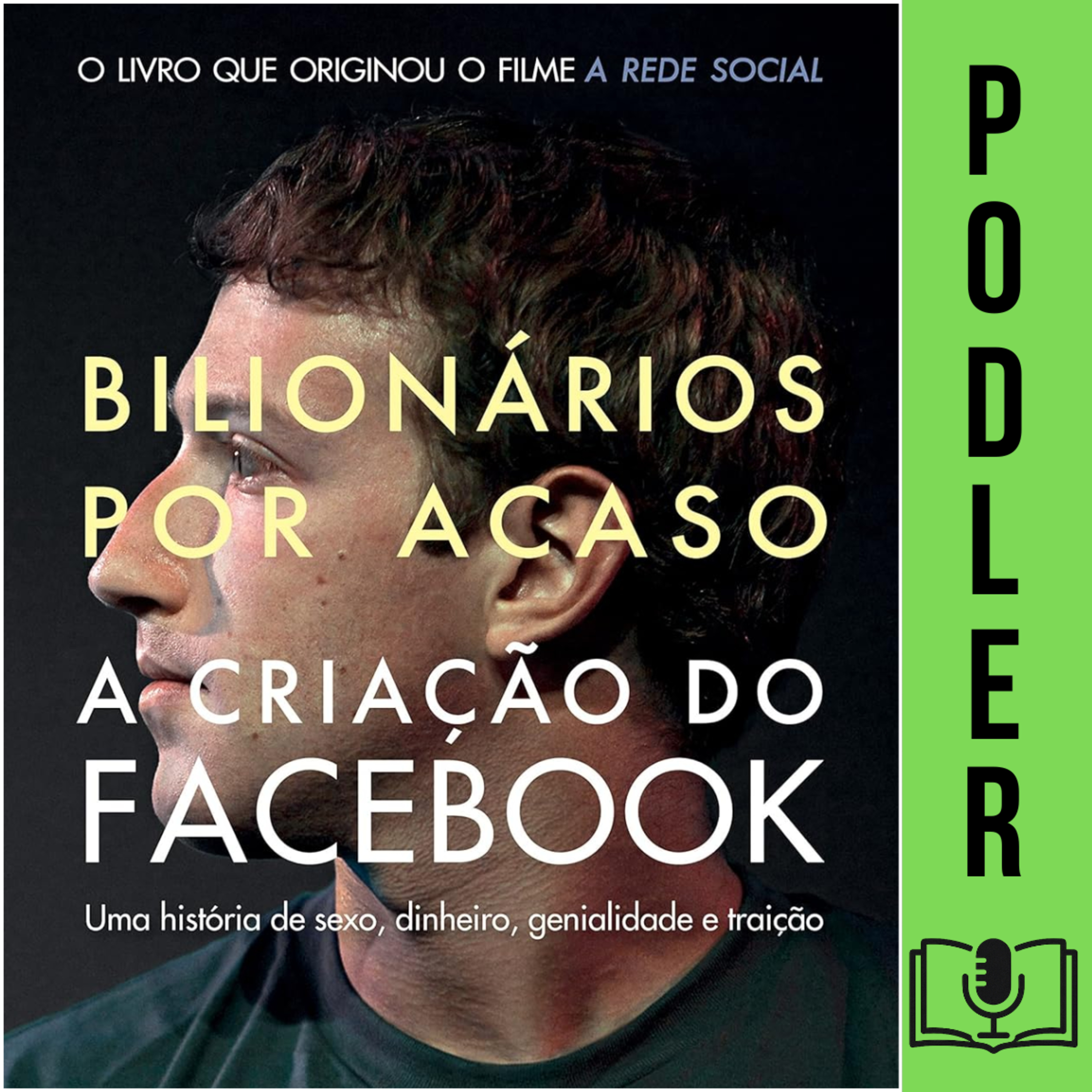  Bilionários por acaso: A criação do Facebook, uma história de sexo, dinheiro, genialidade e traição episode artwork