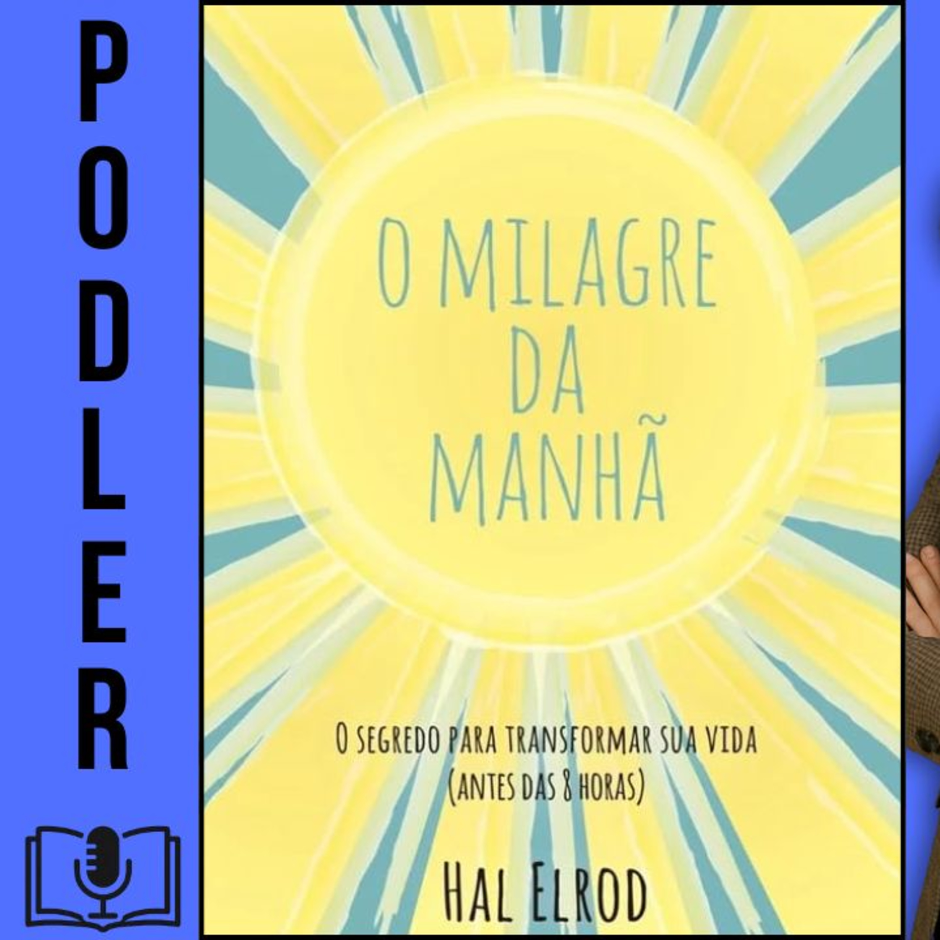 O milagre da manhã: O segredo para transformar sua vida (antes das 8 horas)
