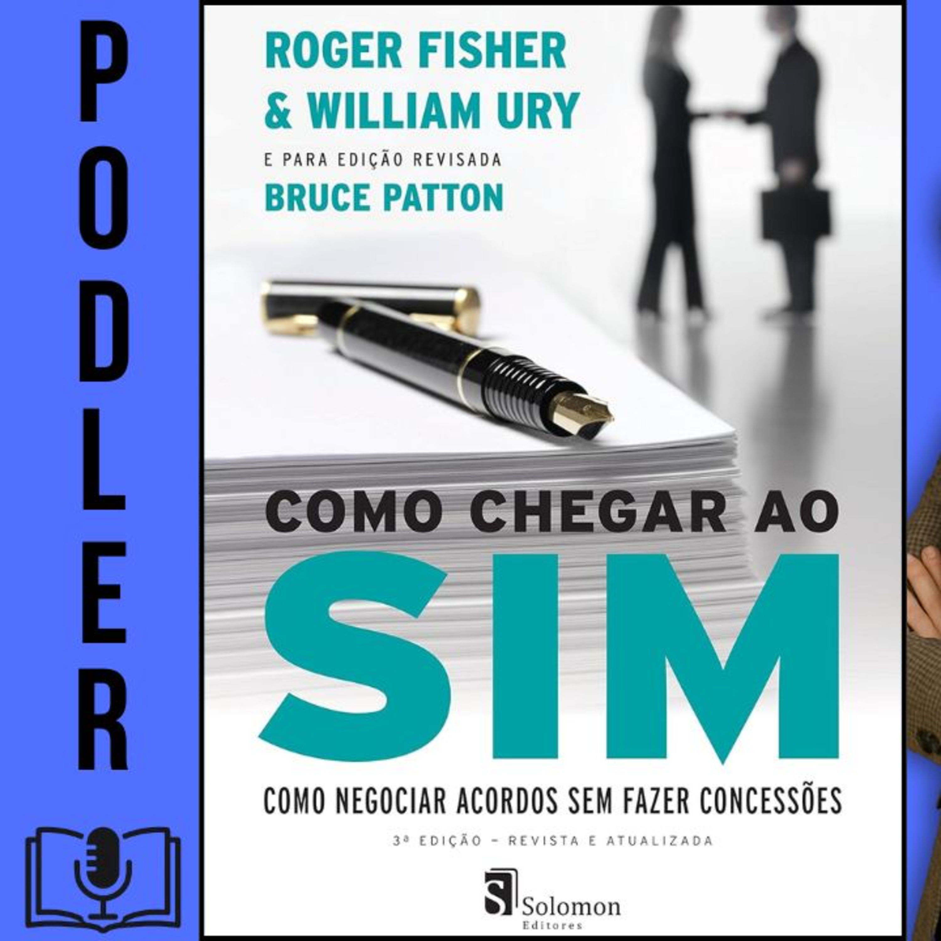 Como Chegar ao sim: Como Negociar Acordos sem Fazer Concessões