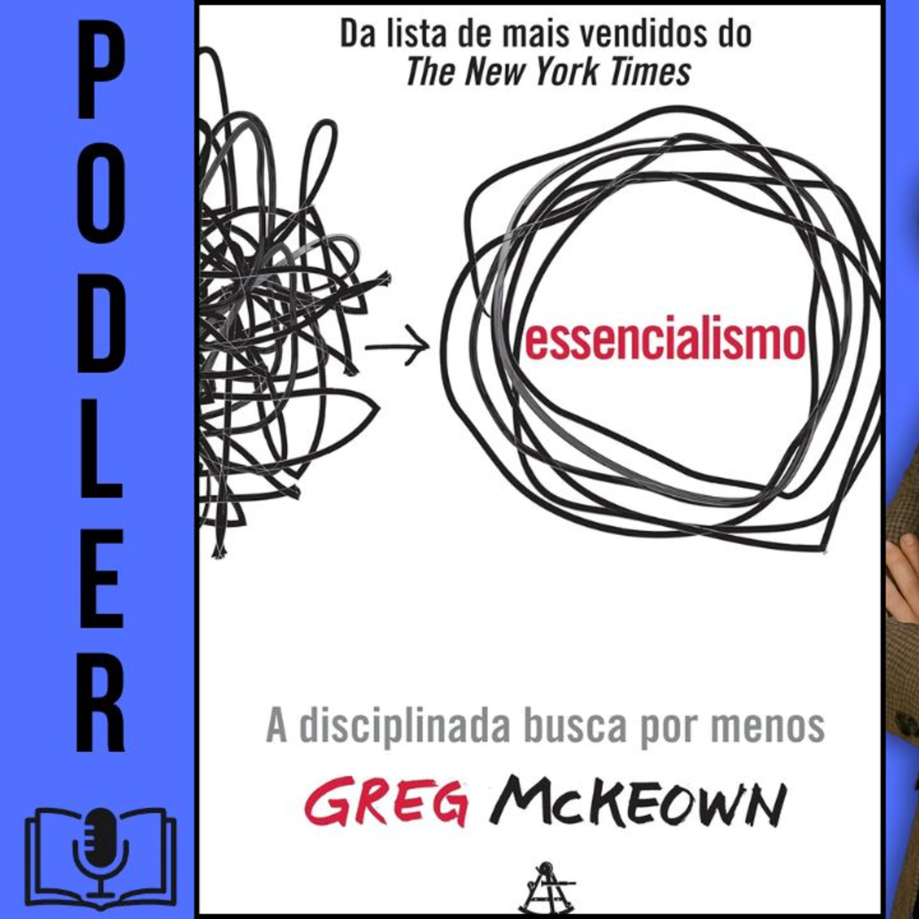 Essencialismo: A disciplinada busca por menos de Greg McKeown