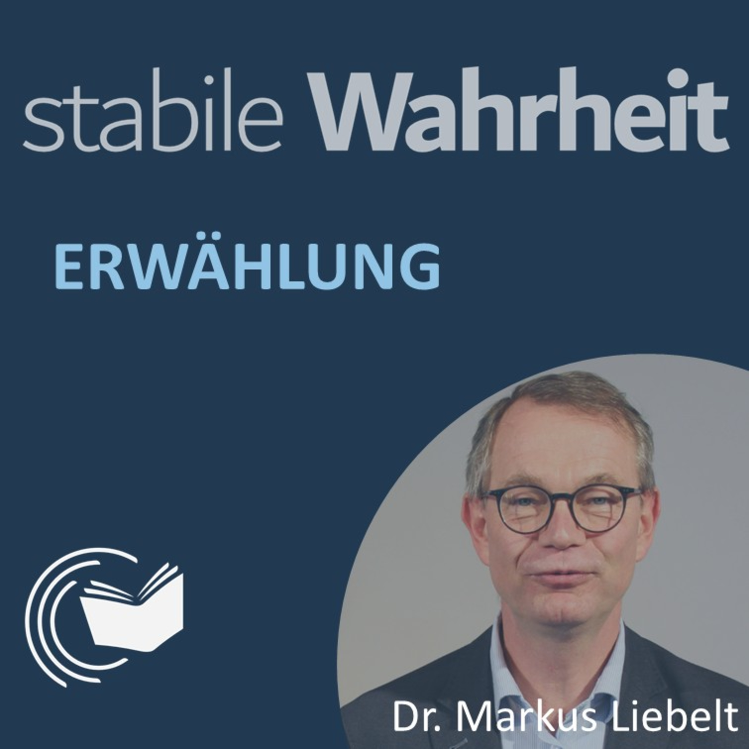 Erwählung - Dr. Markus Liebelt episode artwork