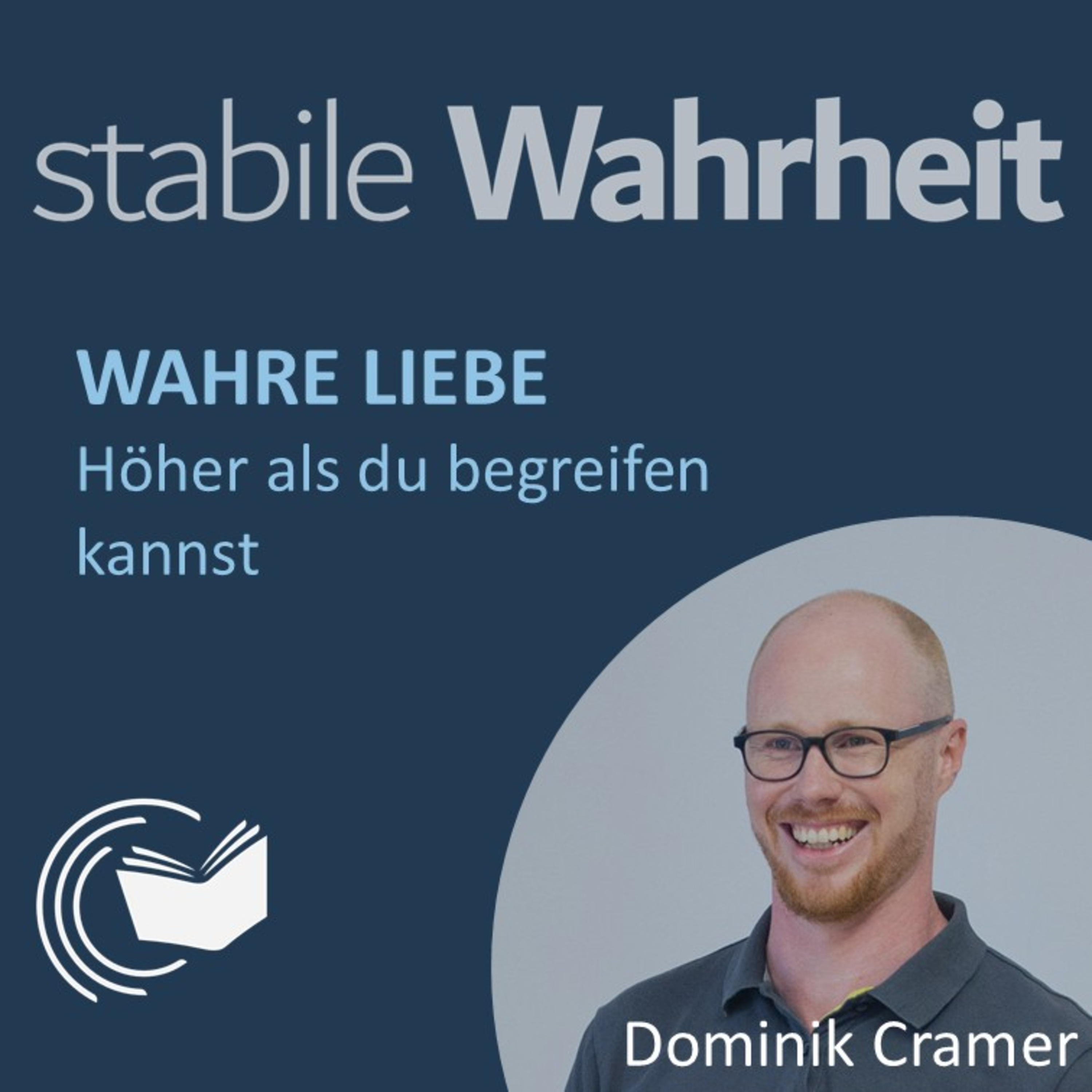 Wahre Liebe: Höher als du begreifen kannst - Dominik Cramer episode artwork