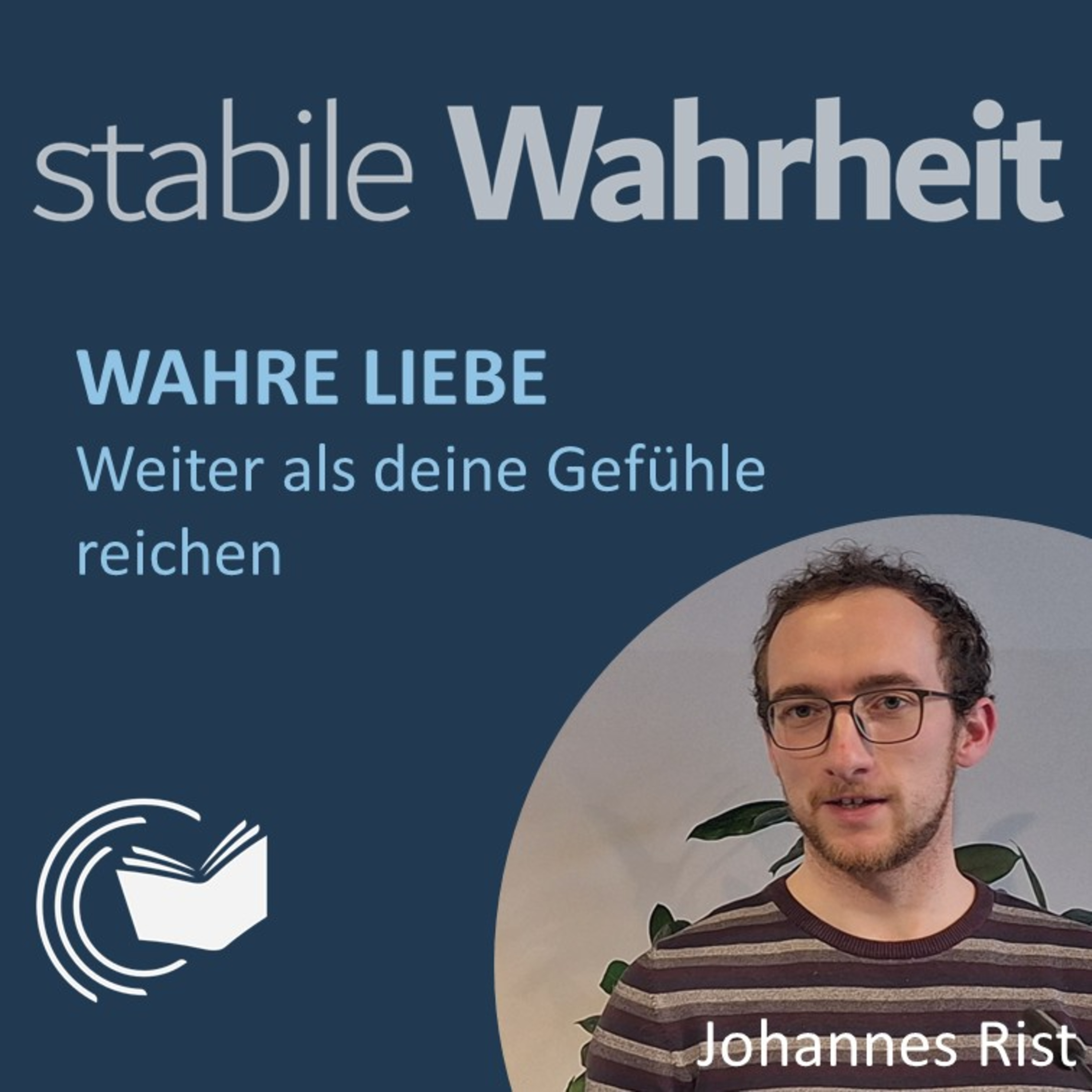 Wahre Liebe: Weiter als deine Gefühle reichen - Johannes Rist episode artwork