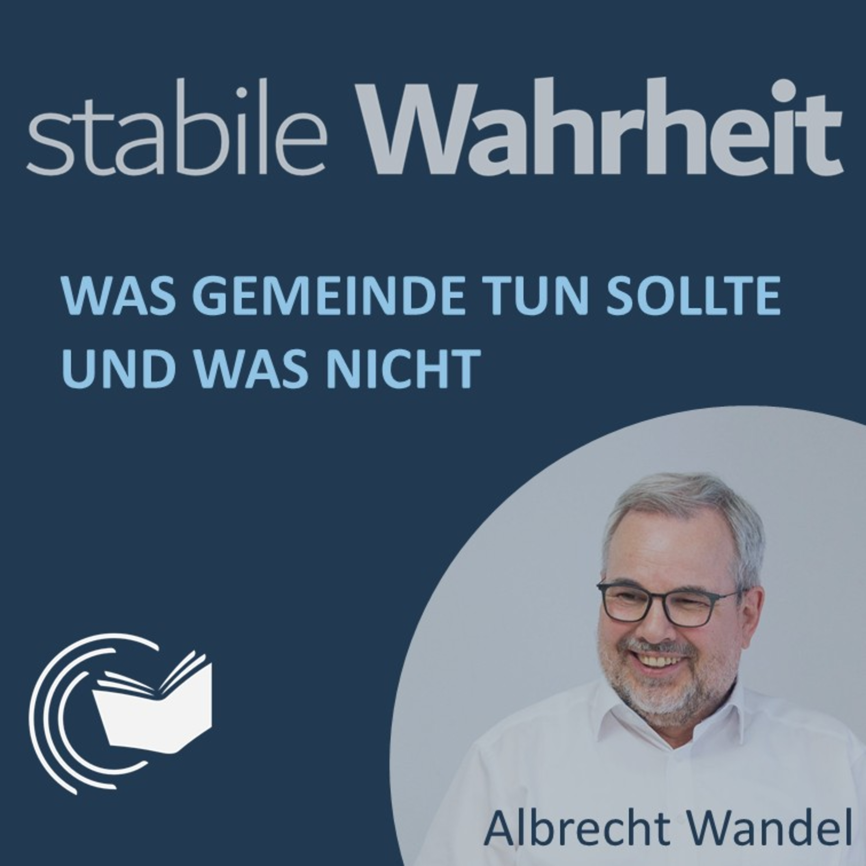 Was Gemeinde tun sollte und was nicht - Albrecht Wandel episode artwork