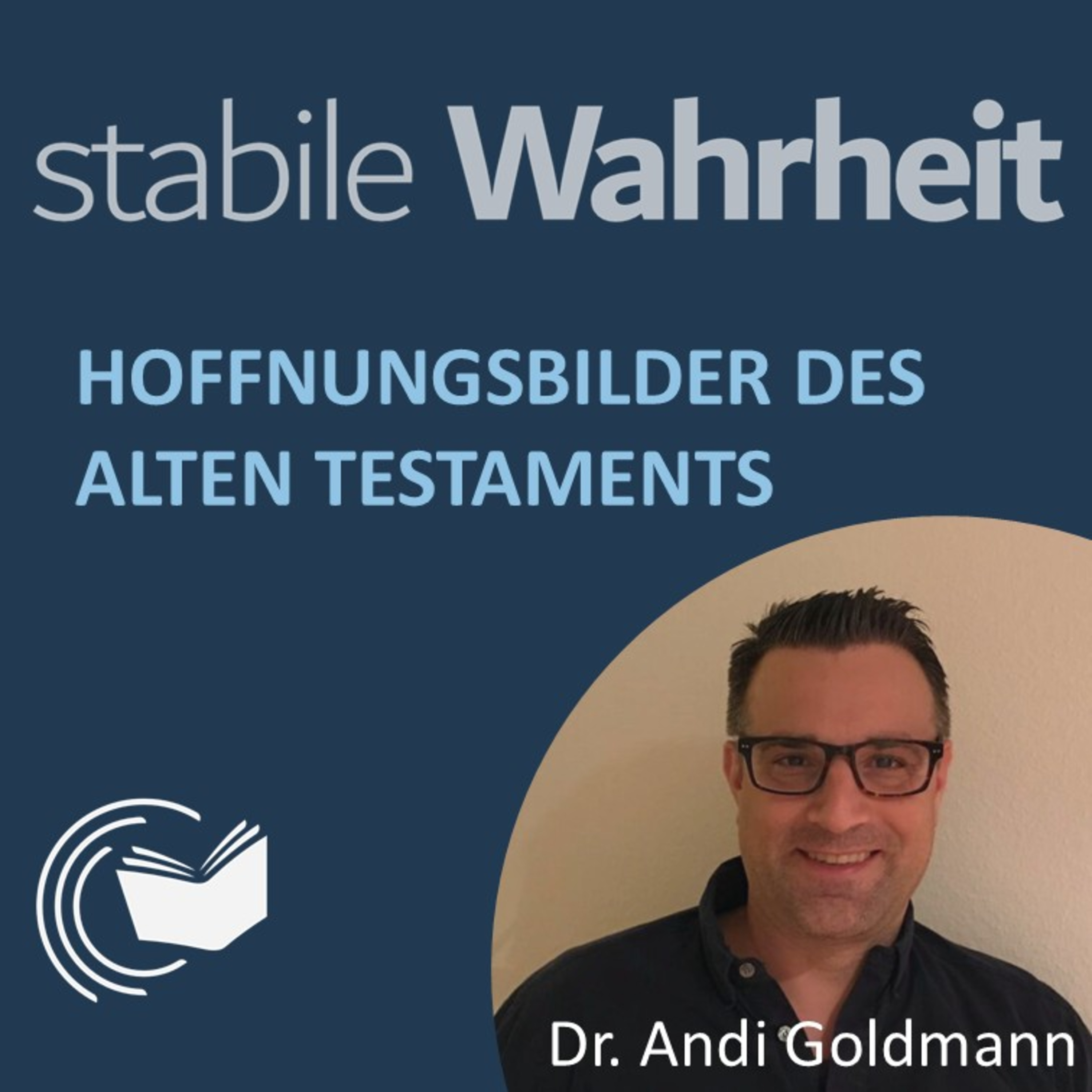 Hoffnungsbilder des Alten Testaments - Dr. Andreas Goldmann episode artwork
