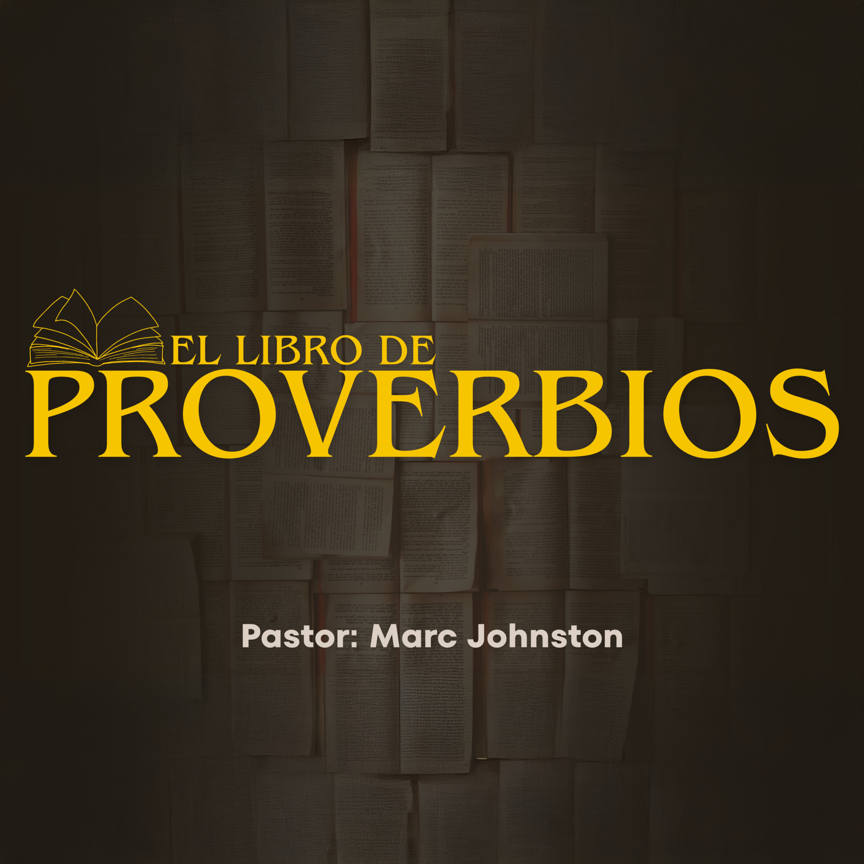 El Libro de Proverbios - Pastor Marc Johnston - Miércoles, 7/15/26 episode artwork
