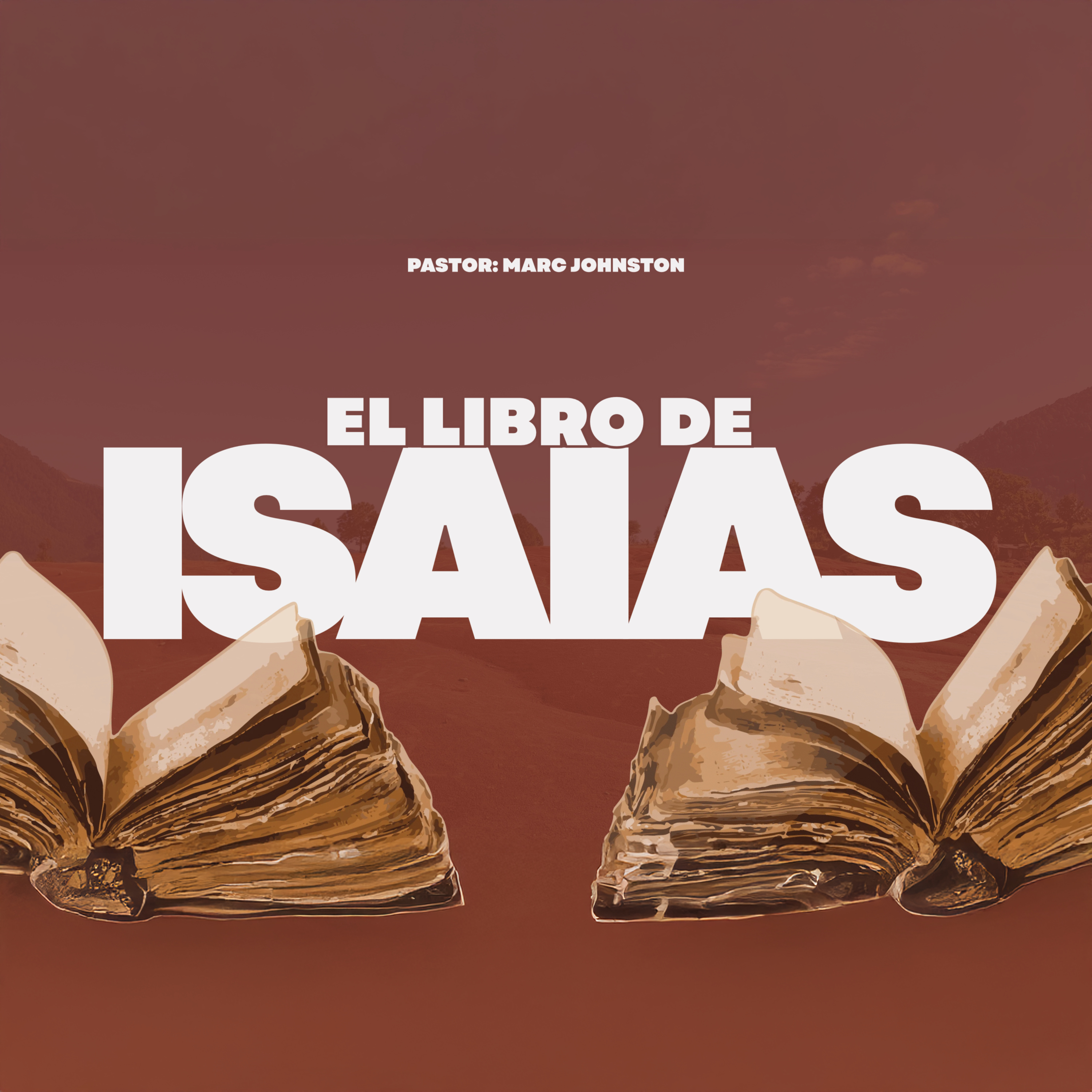 El Libro de Isaias - Pastor Marc Johnston - Miércoles, 7/29/26 episode artwork