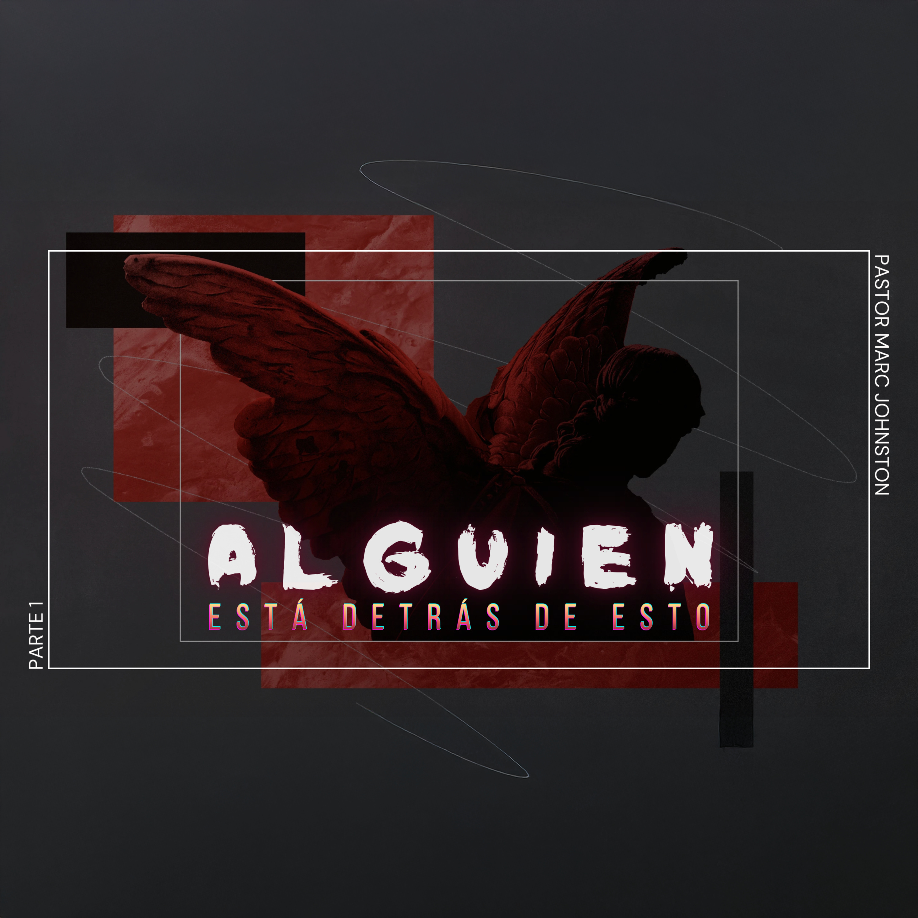 Alguien Está Detrás De Esto, Parte 1 - Pastor Marc Johnston - Domingo AM, 8/2/26 episode artwork
