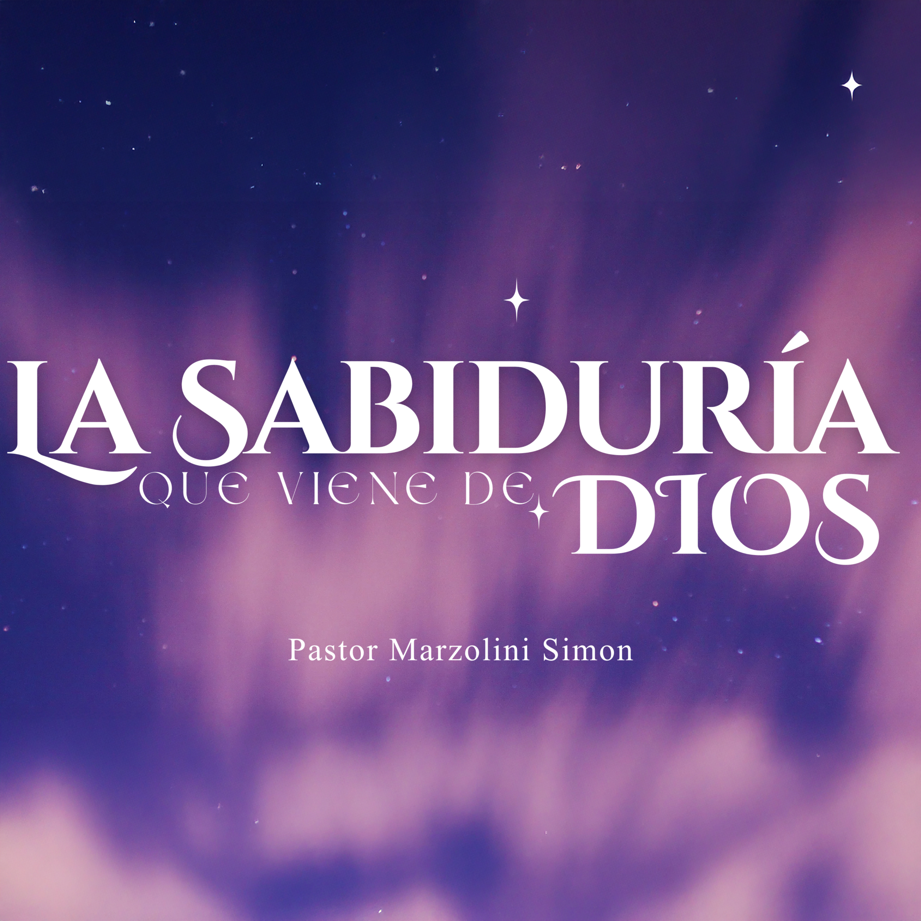 La Sabiduría Que Viene De Dios - Pastor Marzolini Simon - Domingo AM, 8/9/26 episode artwork