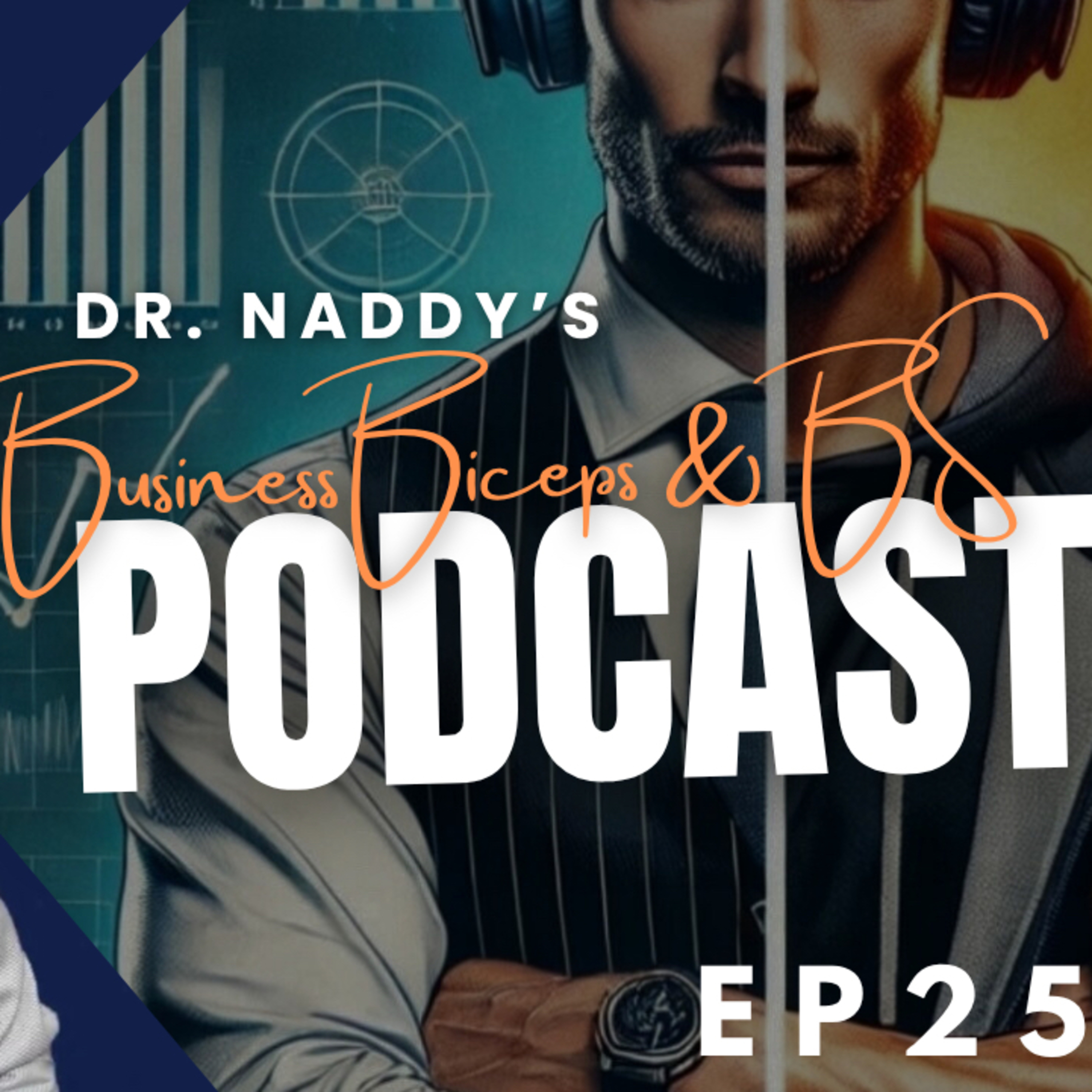 Dr. Naddy\'s Business, Biceps, and BS