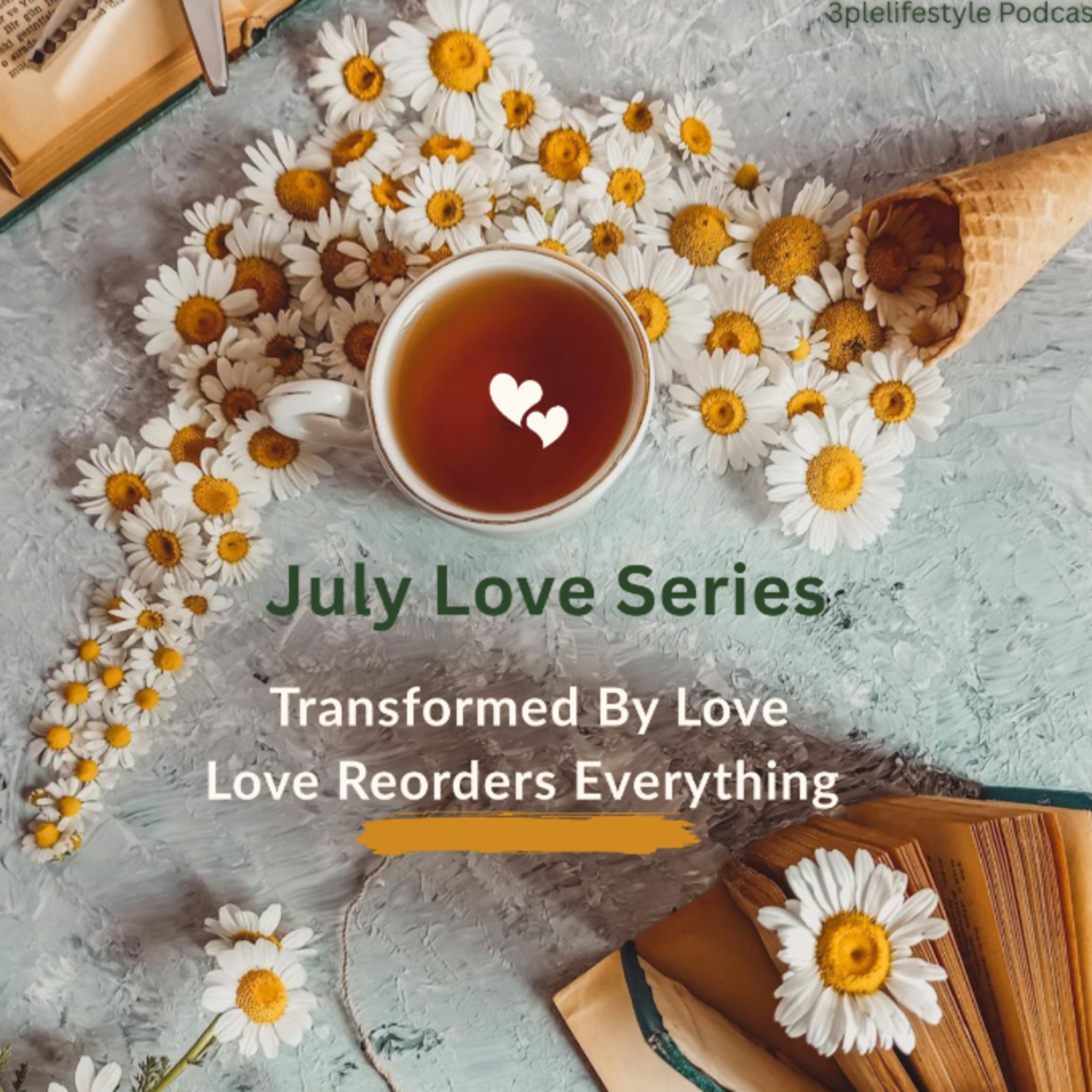 Transformed by Love: Awakening — When Love Reorders Everything