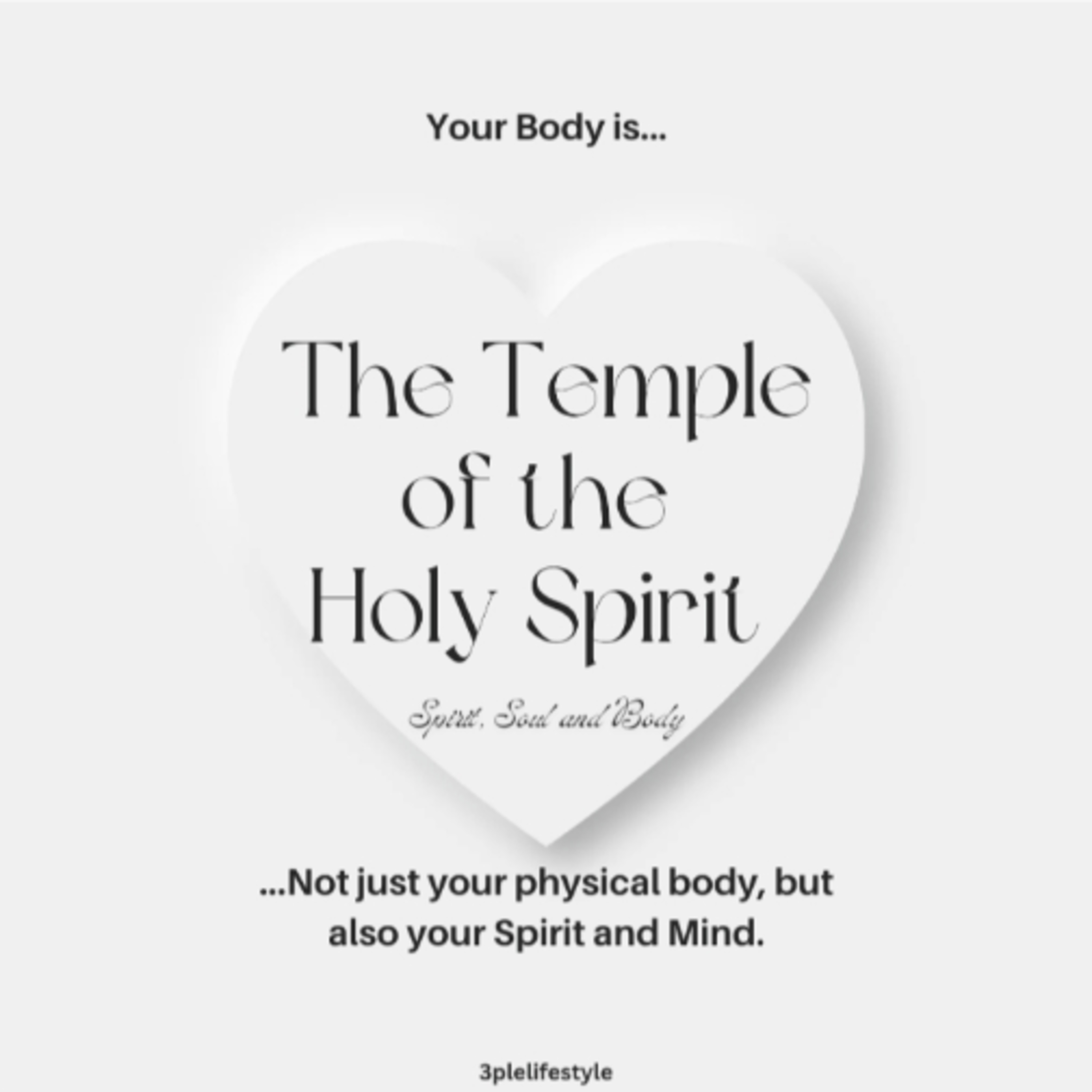 The Body — The Temple of the Holy Spirit