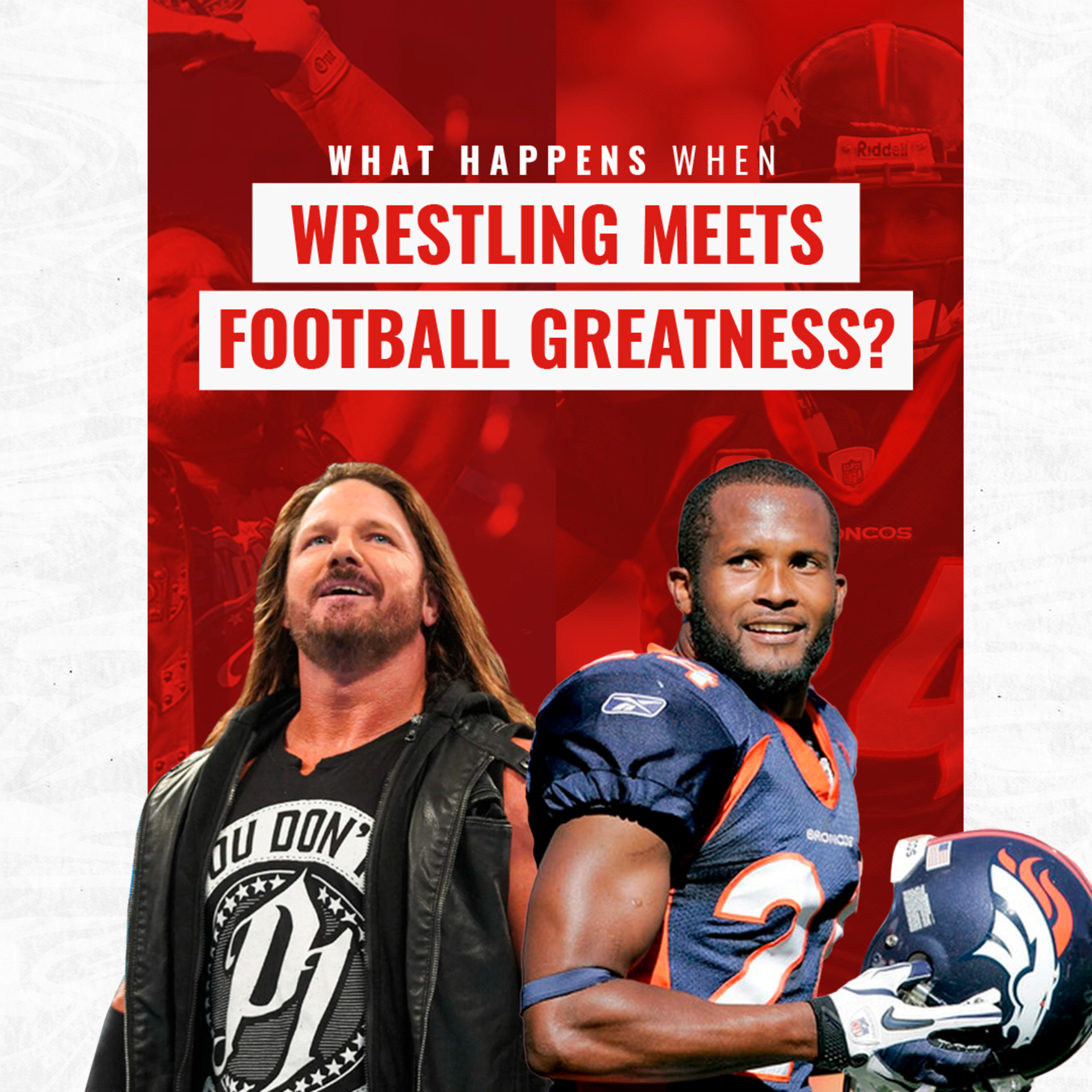 Ep #2 - Champ Bailey & AJ Styles: Hall of Fame Mindsets, Hard Work, and Legacy episode artwork