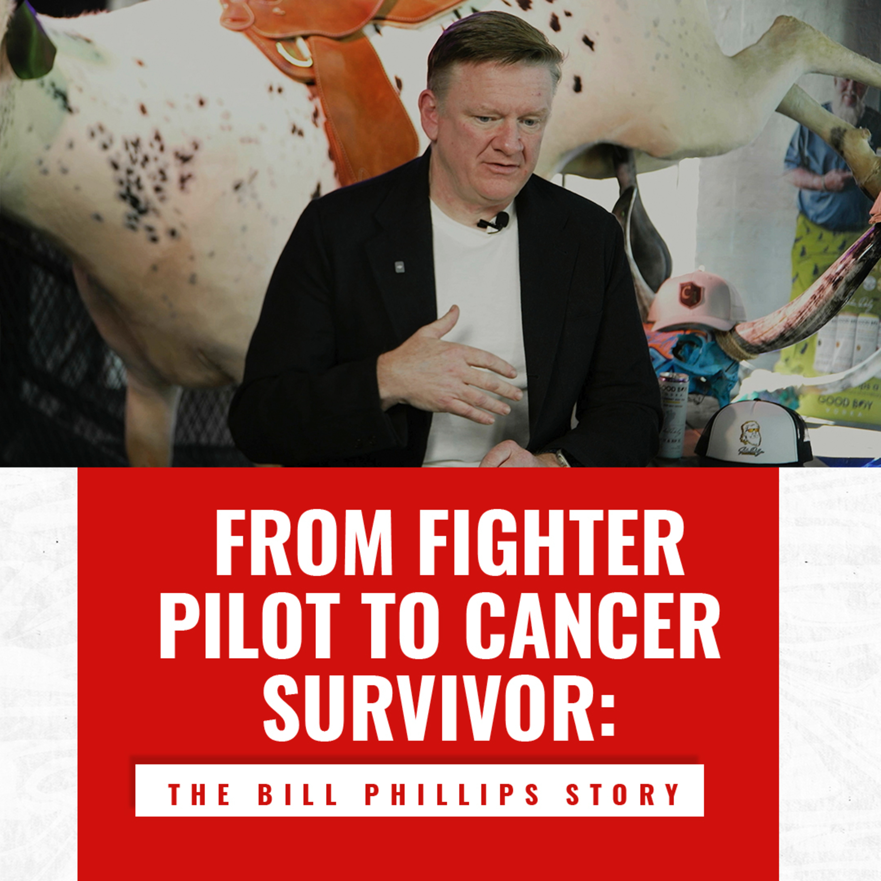 Ep #21 – Resilience at Full Throttle. Bill Phillips’ Mission to Keep F’ing Going | 25/8 Podcast