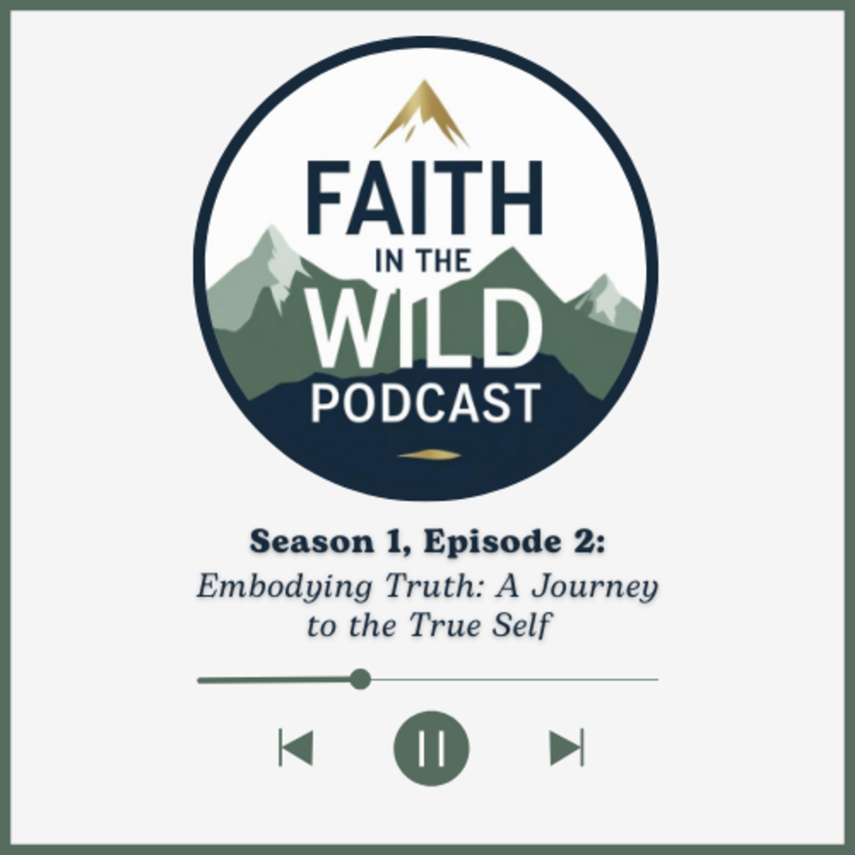 Episode 2 - Embodying Truth: A Journey to the True Self episode artwork