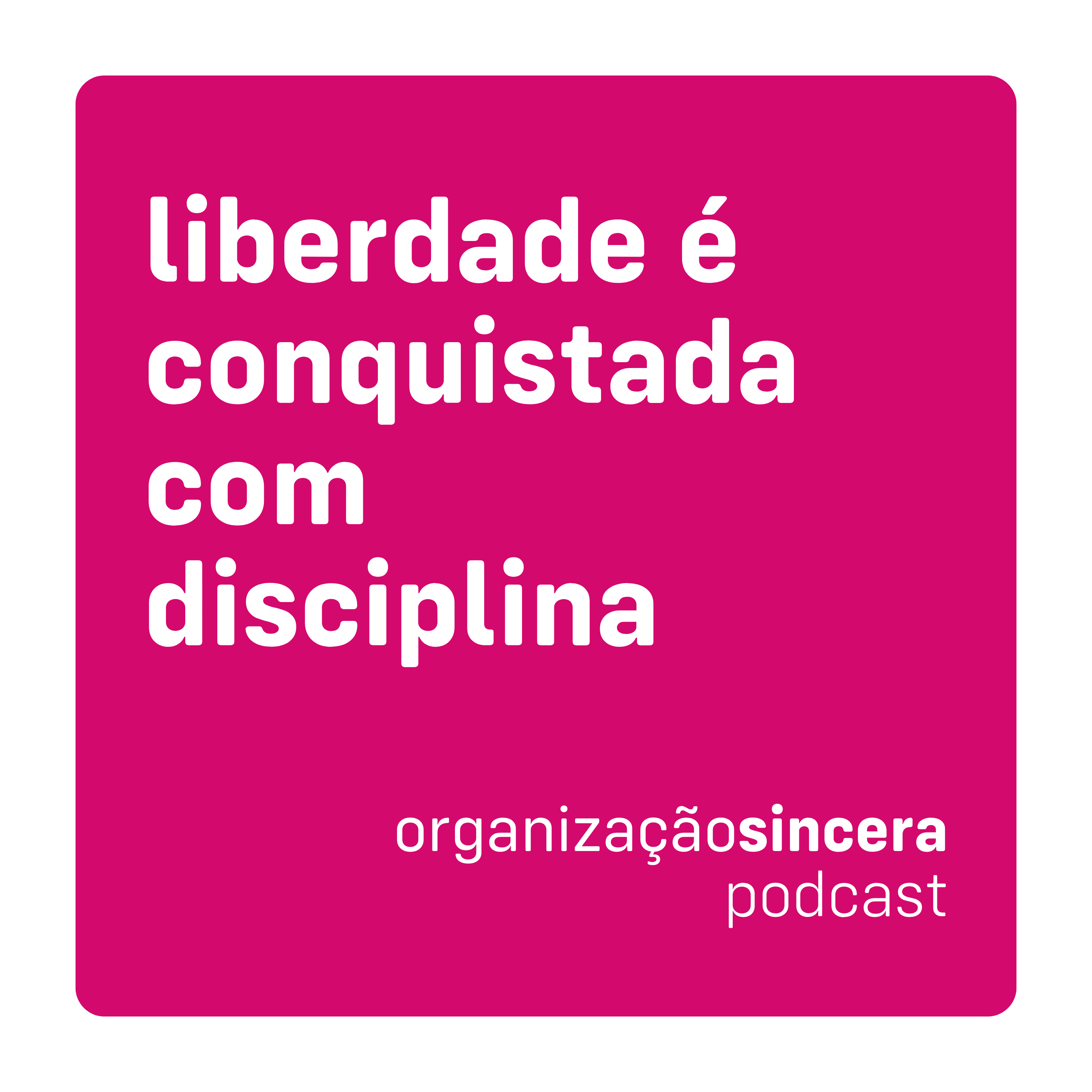 #7 - liberdade é conquistada com disciplina episode artwork