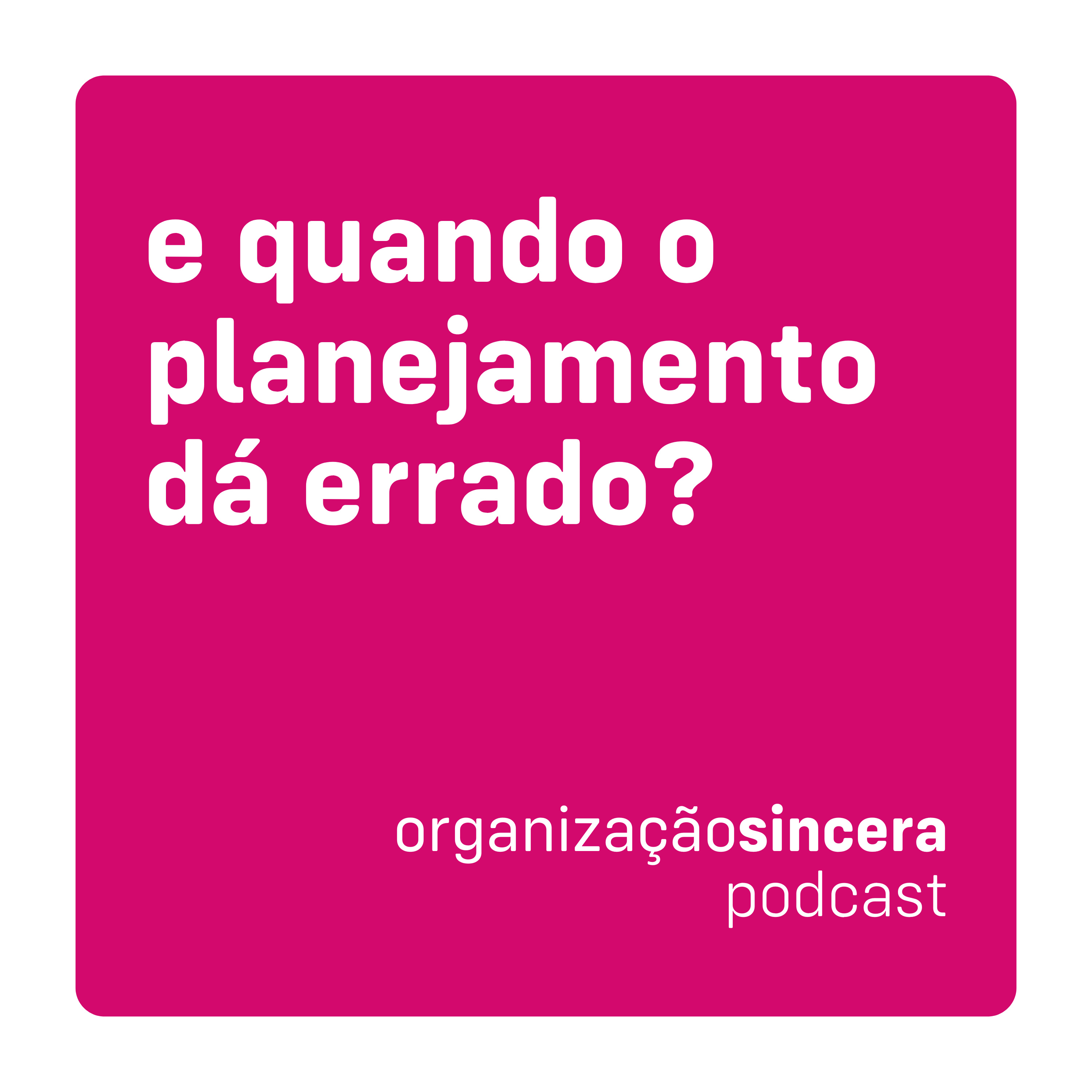 #12 - e quando o planejamento dá errado? episode artwork