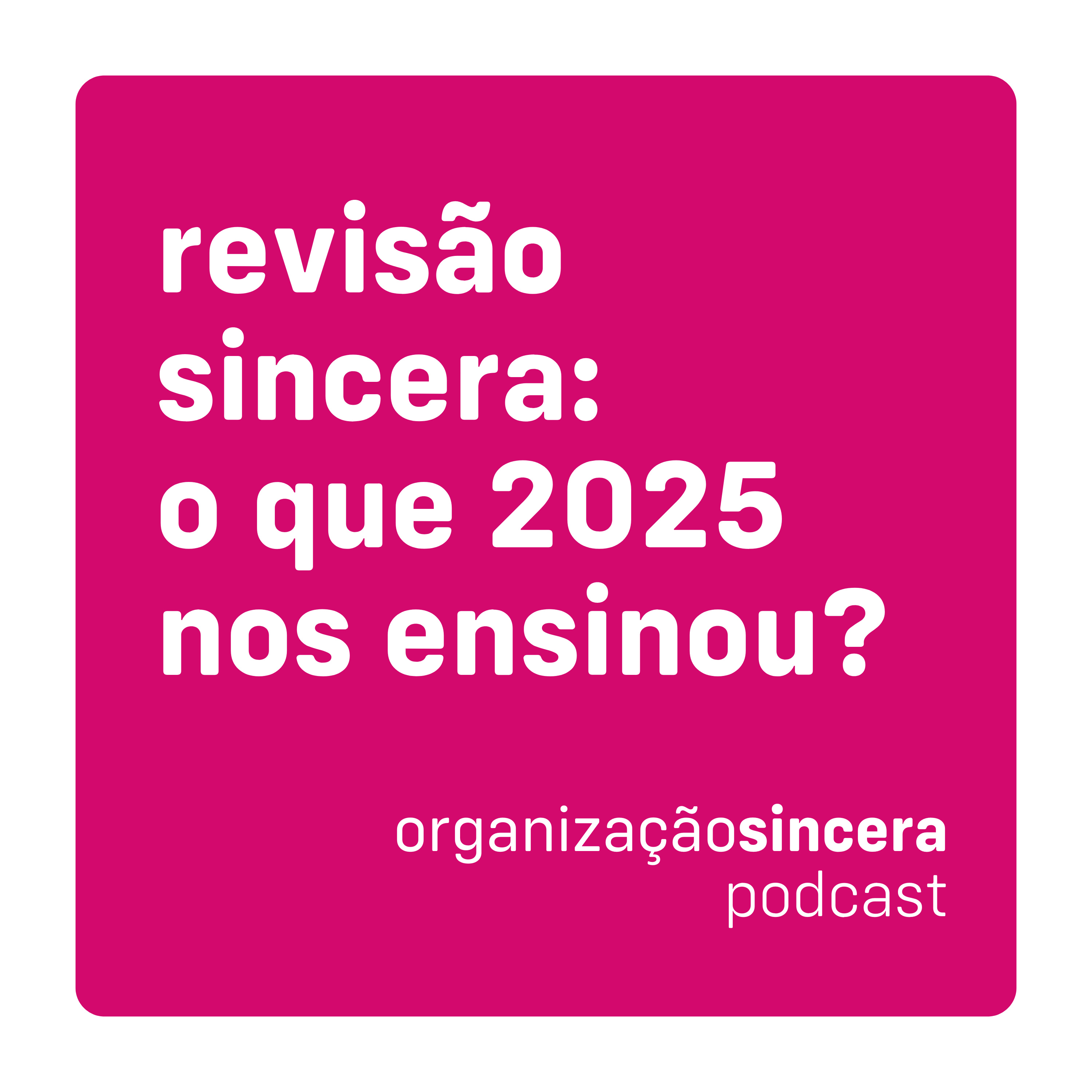 #26 - revisão sincera: o que 2025 nos ensinou? episode artwork