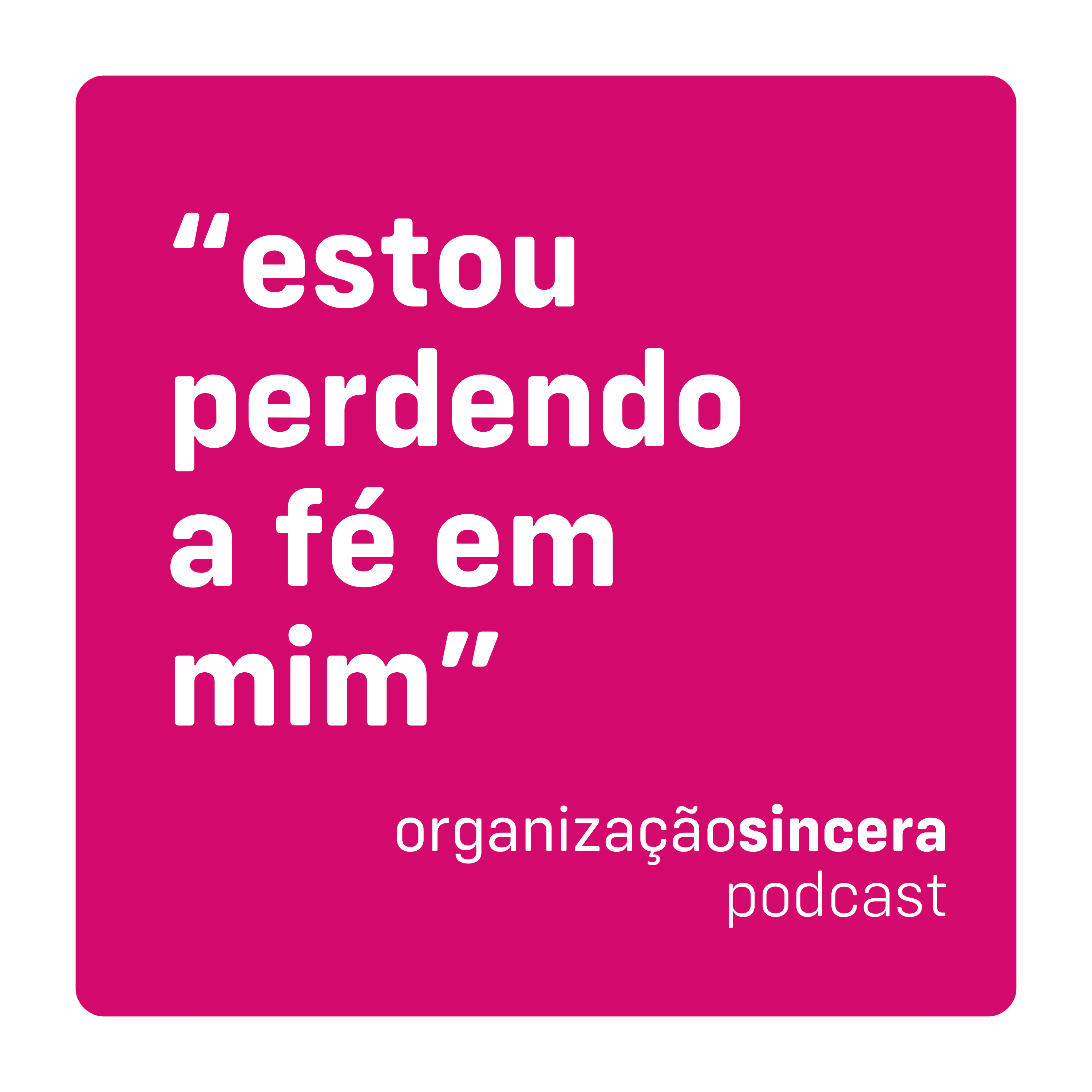 #35 - "estou perdendo a fé em mim" episode artwork