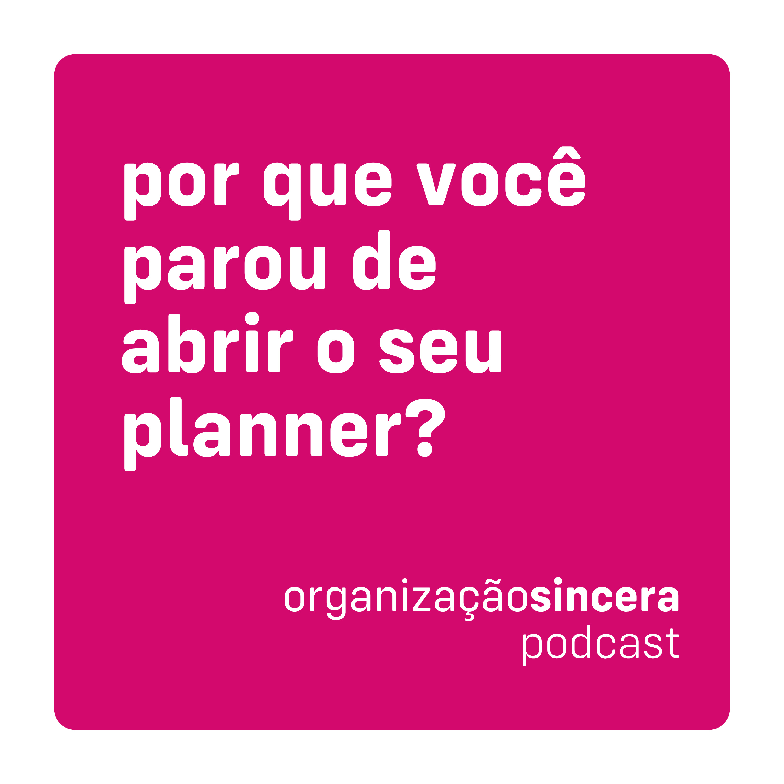 #38 - por que você parou de abrir o seu planner? episode artwork