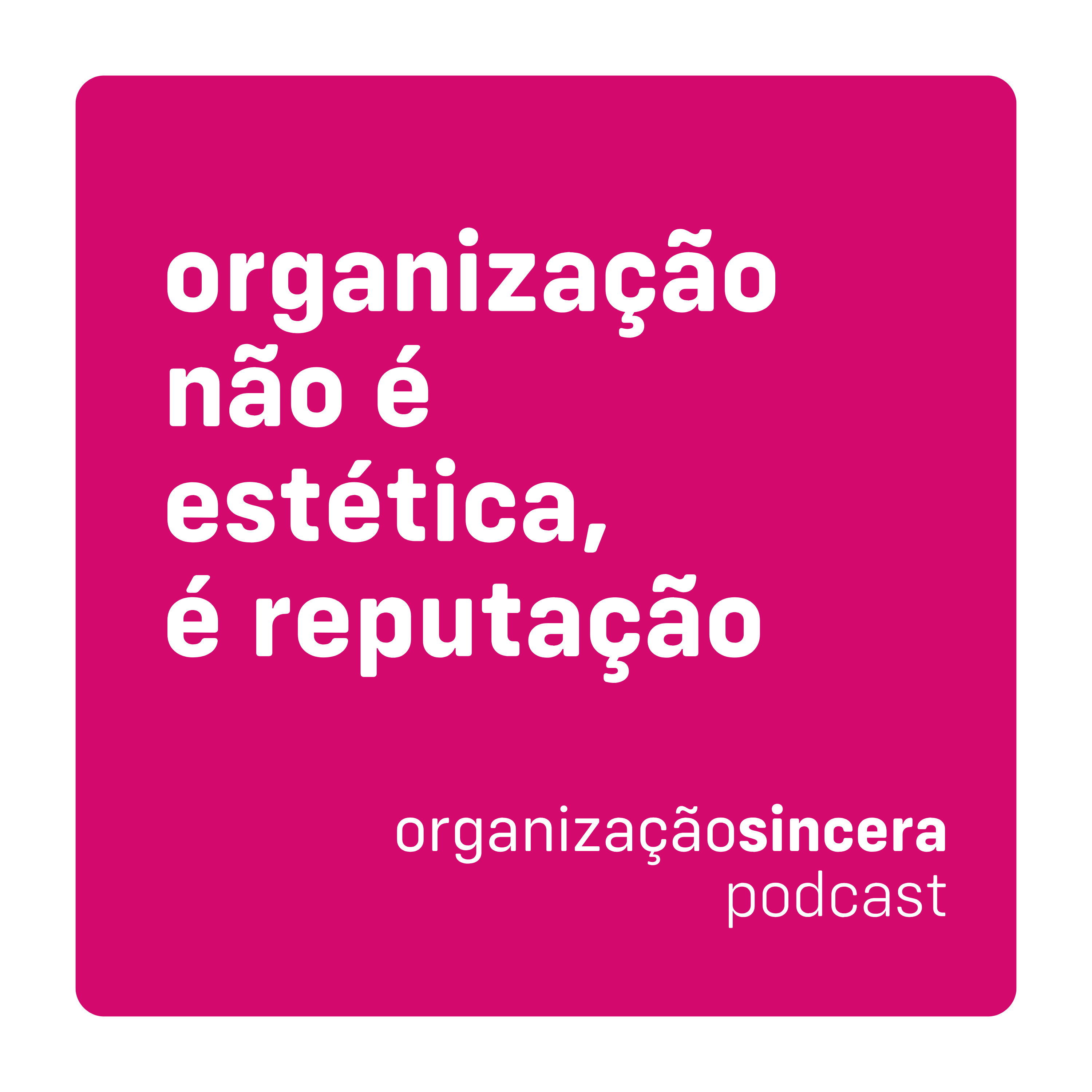 #42 - organização não é estética, é reputação episode artwork
