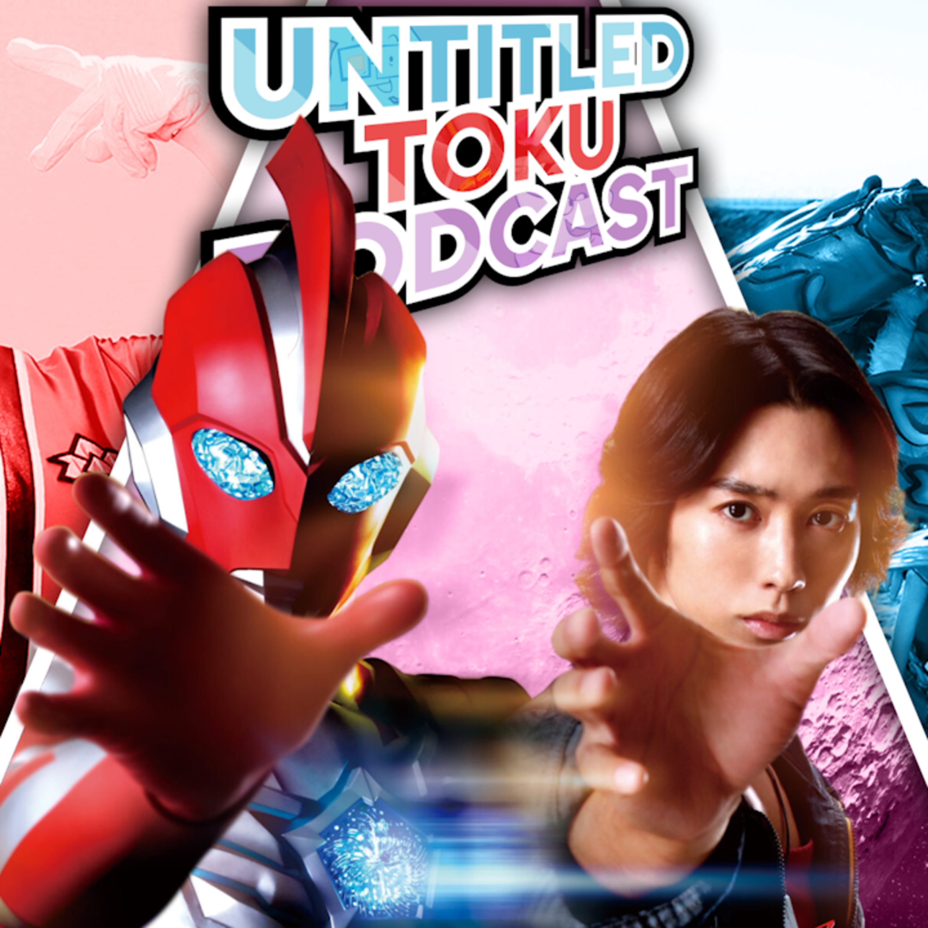 Untitled Toku Podcast - Super Sentai, Kamen Rider, Ultraman