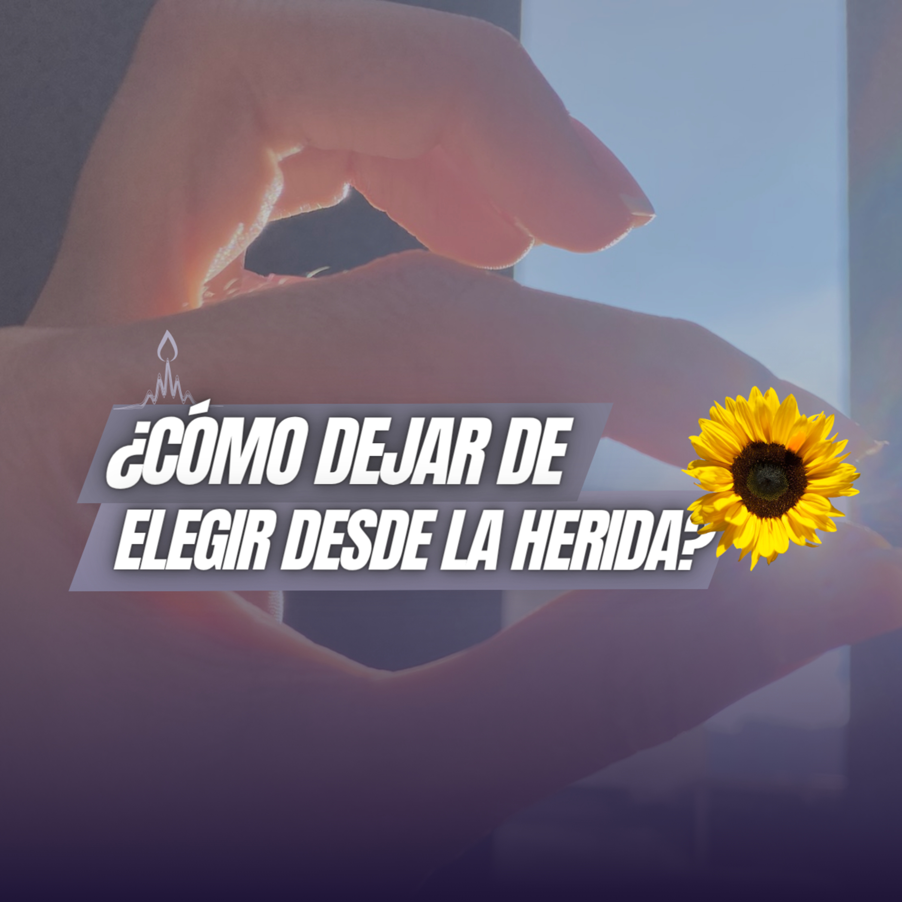 ¿Cómo dejar de elegir desde la herida? episode artwork