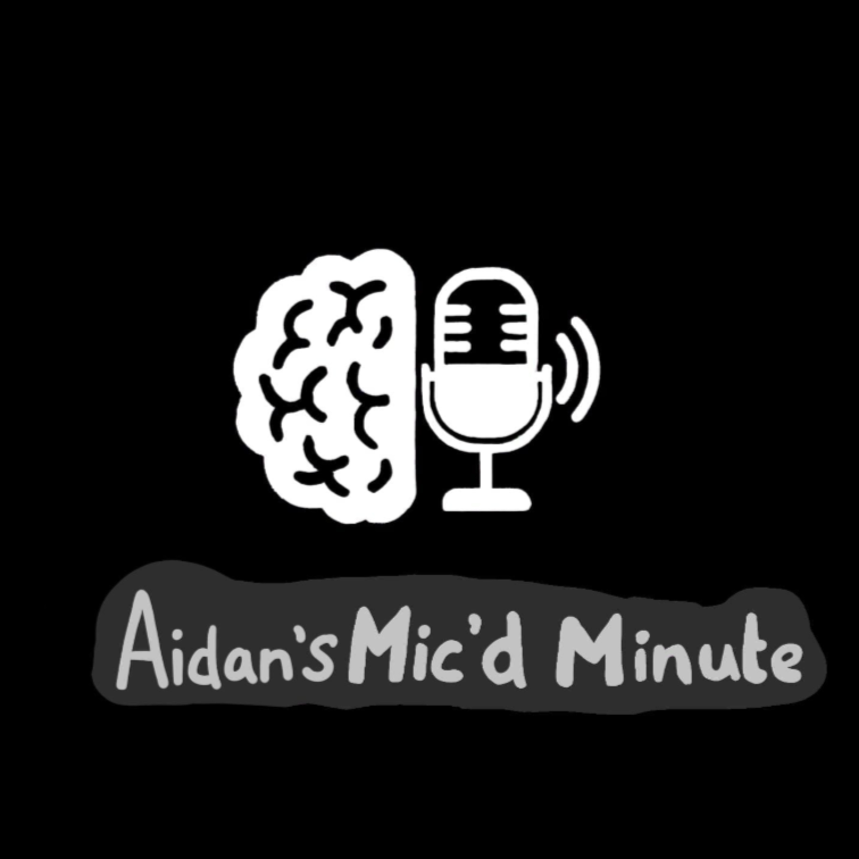 Aidan's Mic'd Minute episode artwork
