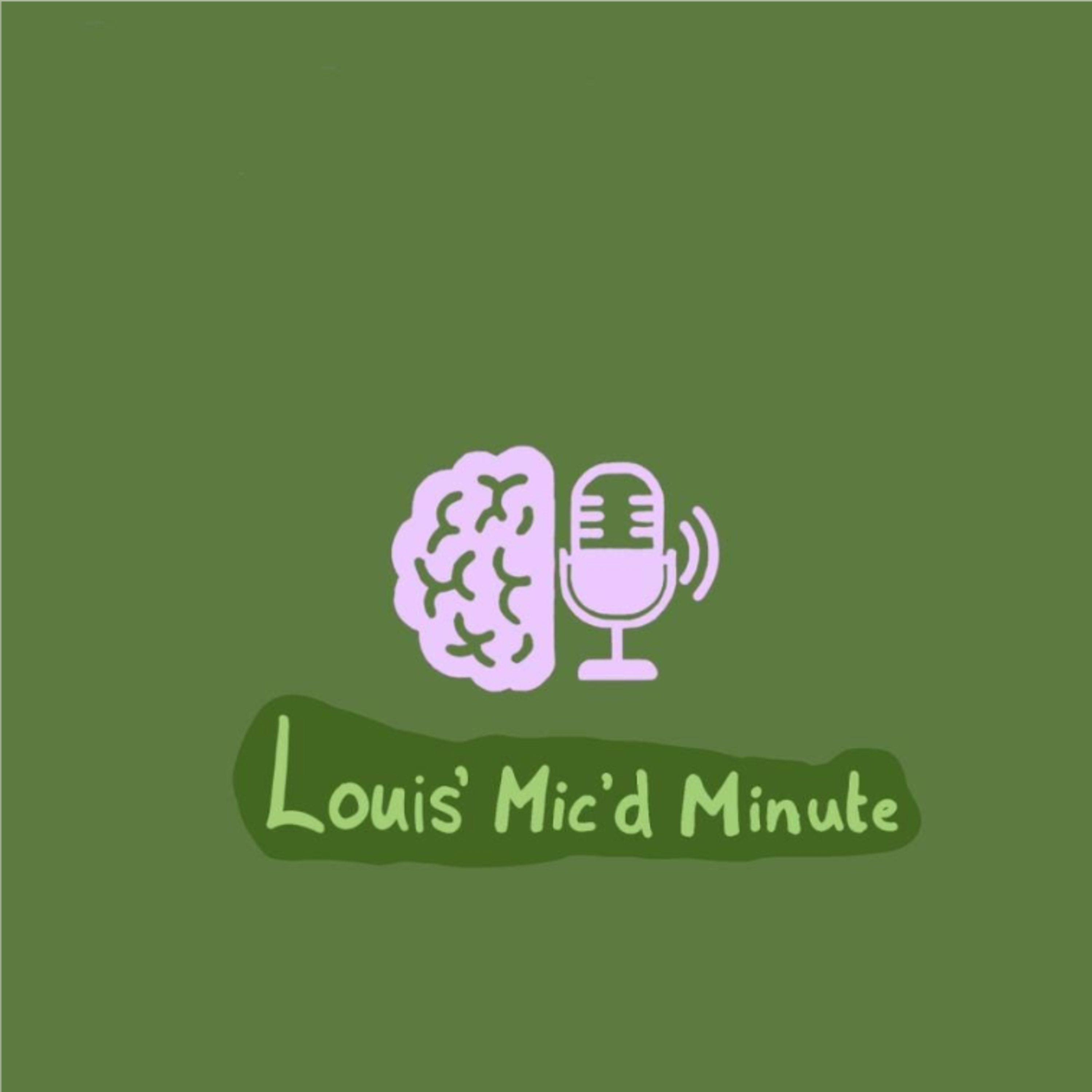 Louis' Mic'd Minute episode artwork