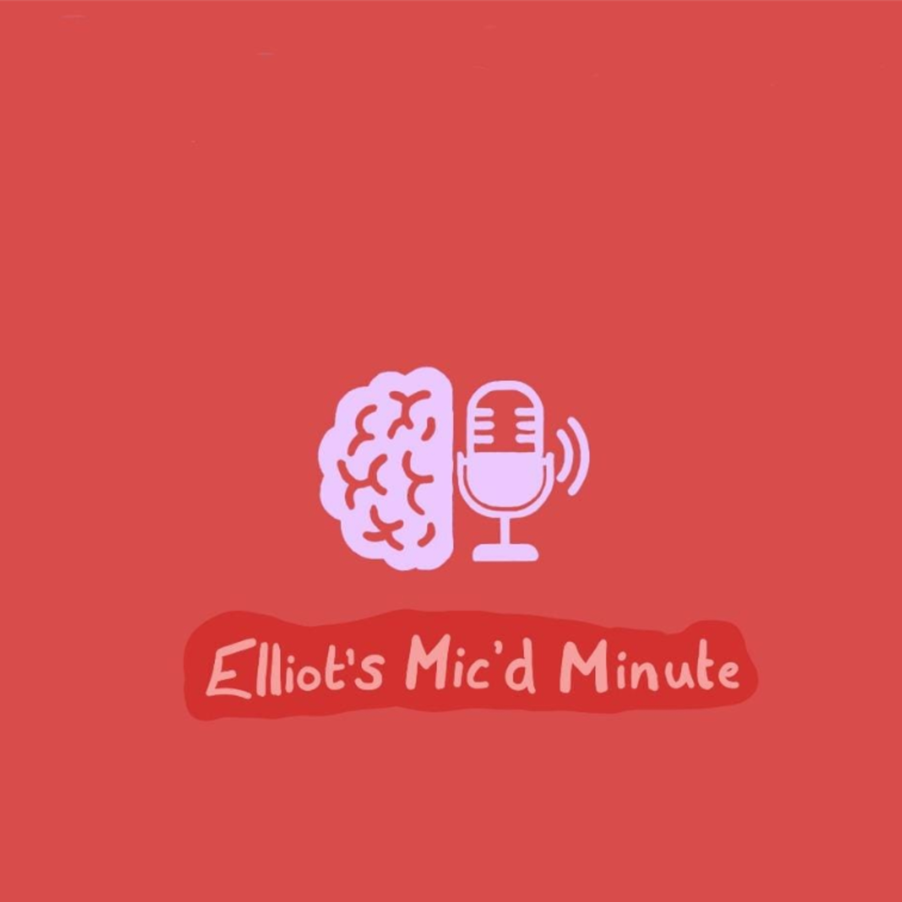 Elliot's Mic'd Minute  episode artwork