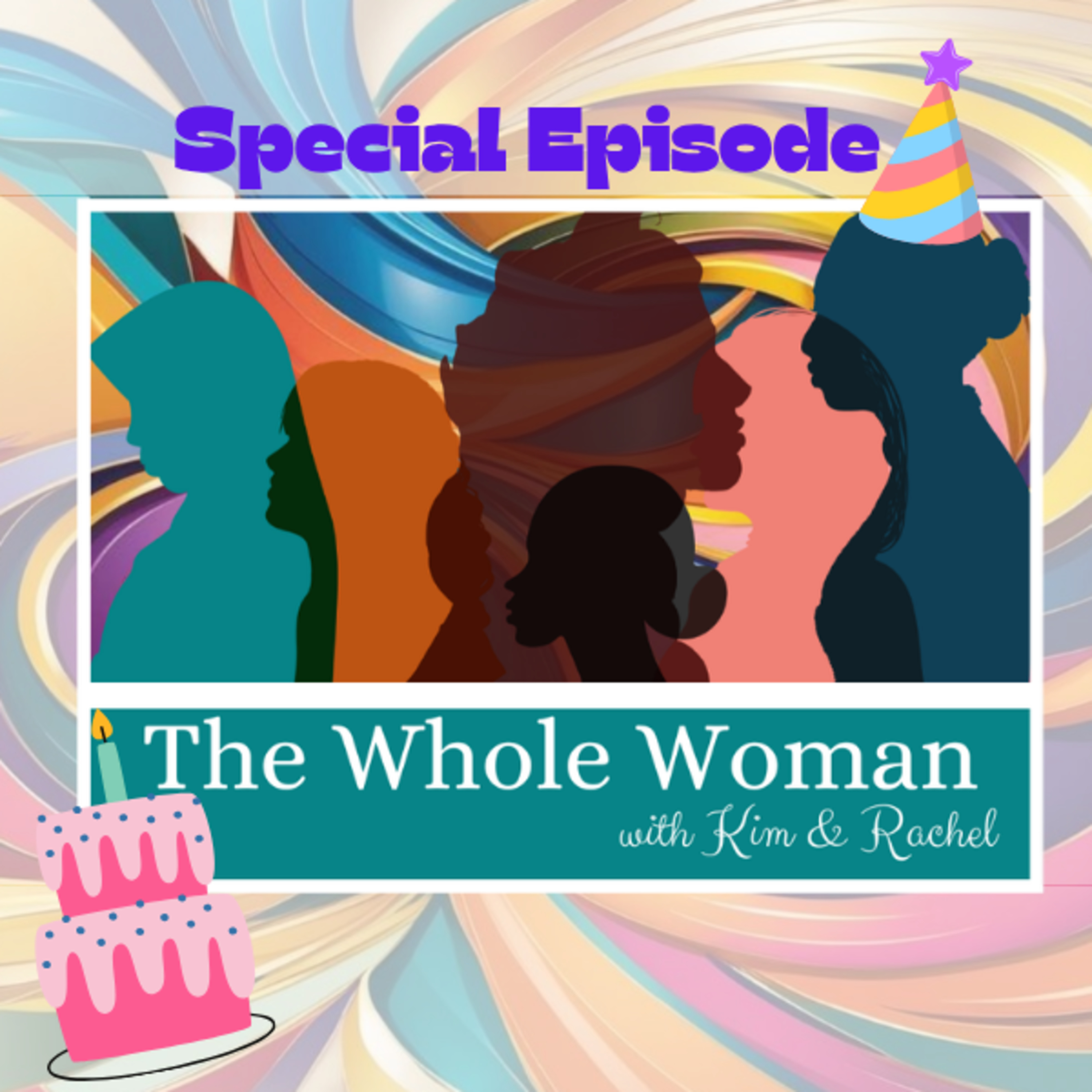 The Whole Woman Podcast with Kim and Rachel