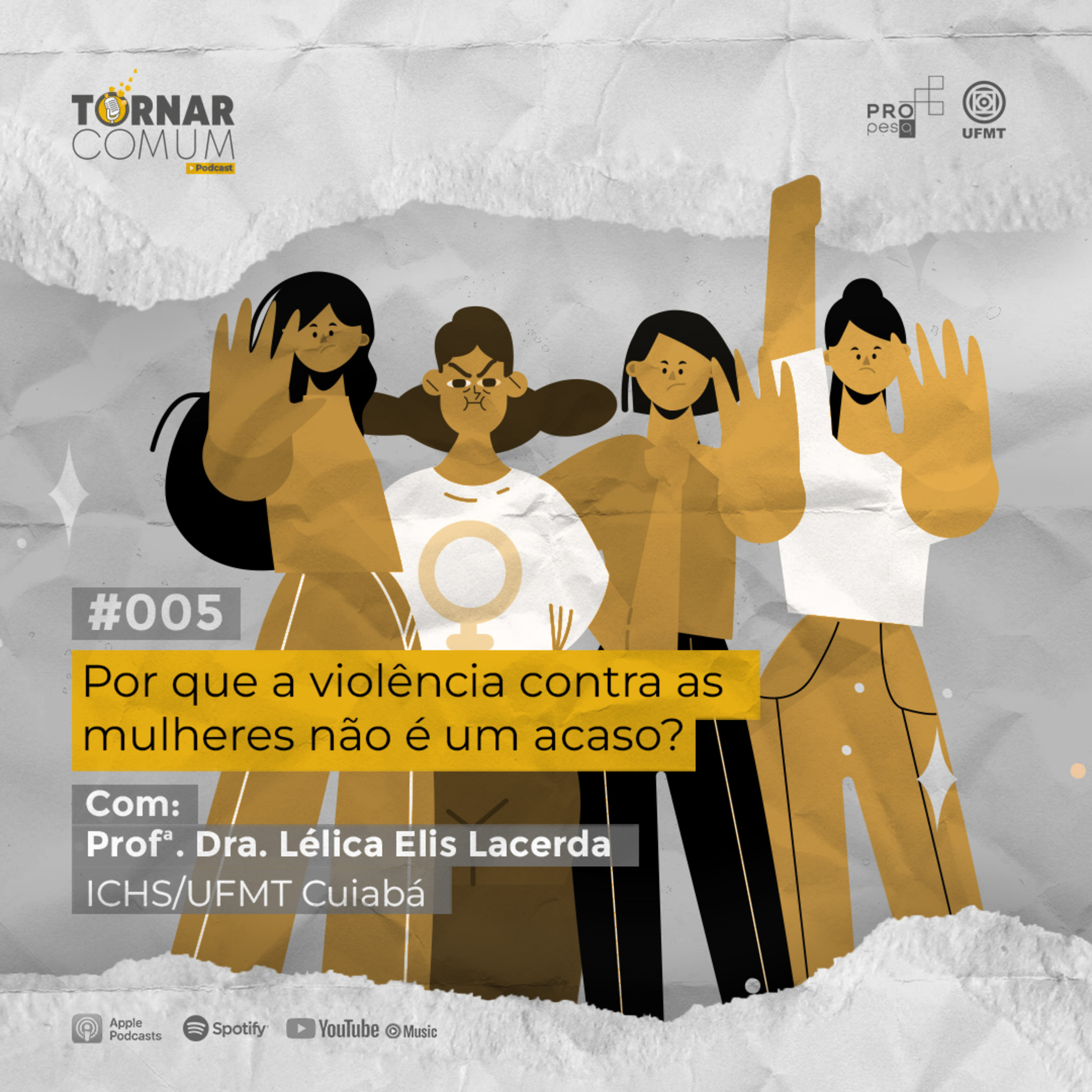  #05 - Por que a violência contra as mulheres não é um acaso?