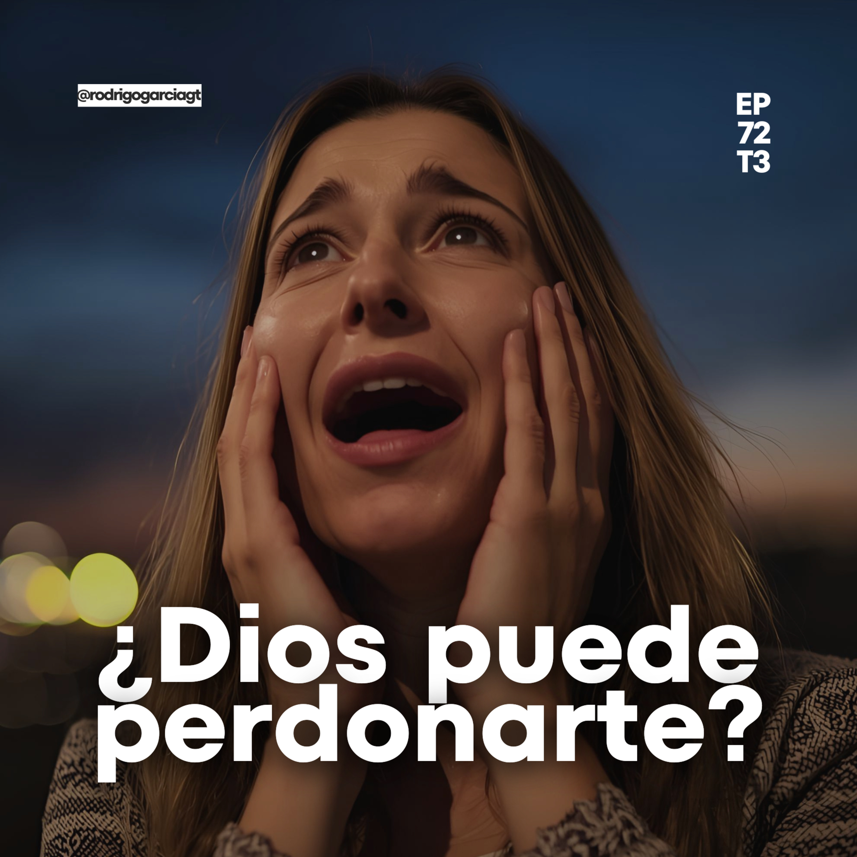 📍Perdón Real, cómo soltar la culpa que tengo | EP72 T3 - Devocionales Cristianos