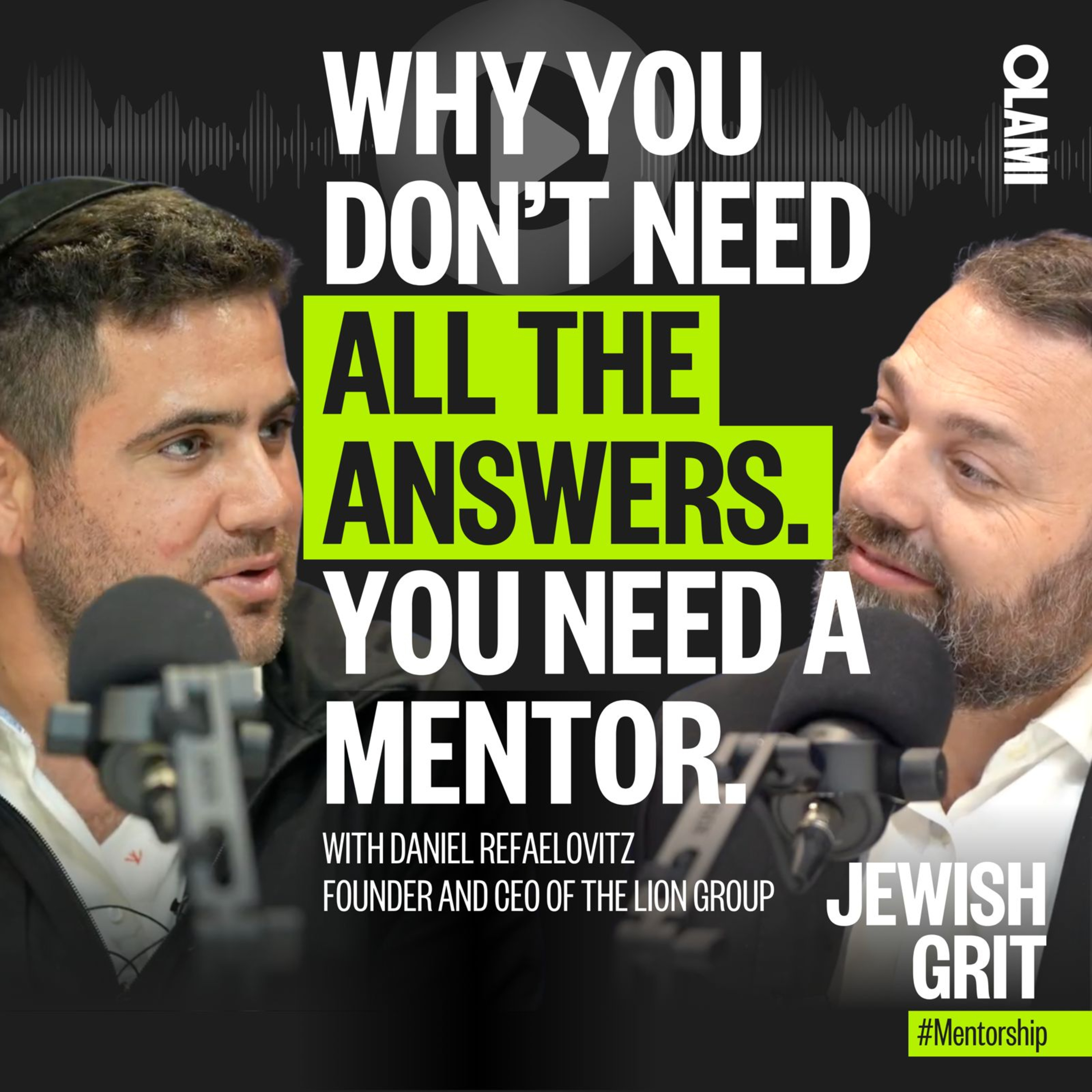 🎧 Jewish Grit | A Podcast by Olami Mentorship: Hosted by Rabbi Shlomo Landau and Jordana Baruchov