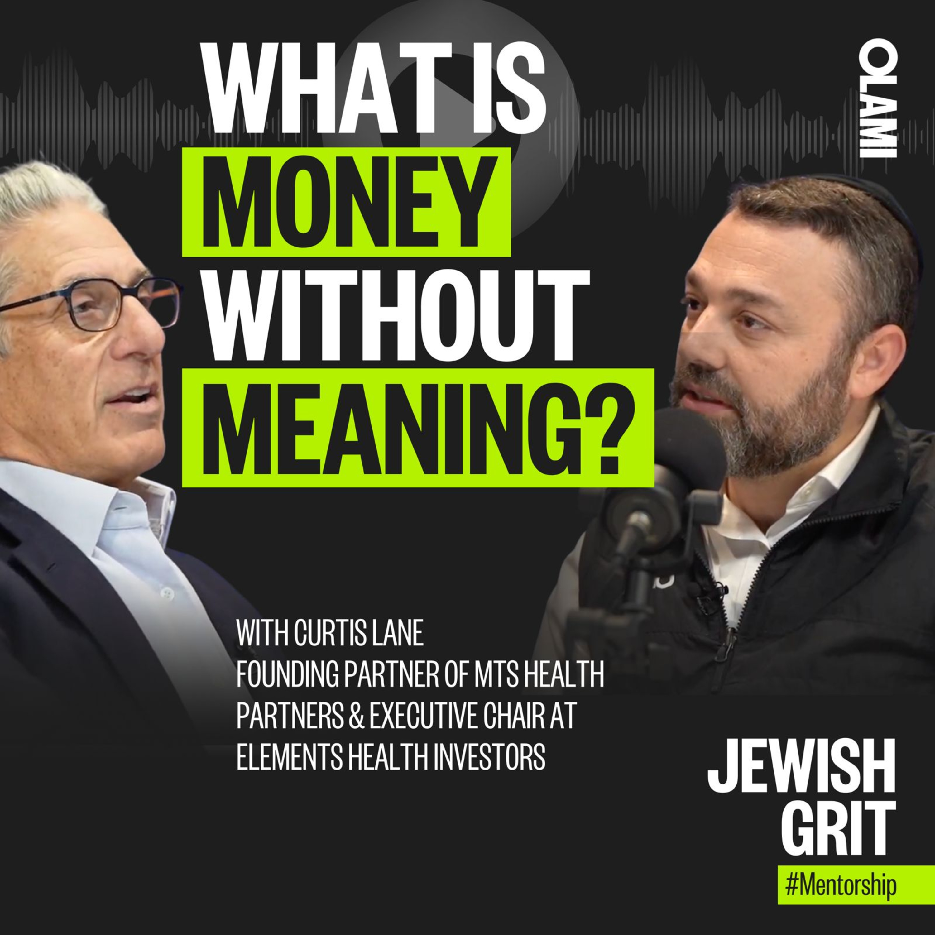 🎙️What is money without meaning? With Curtis Lane, Founding Partner of MTS Health Partners & Executive Chair at Elements Health Investors - Episode 27 episode artwork