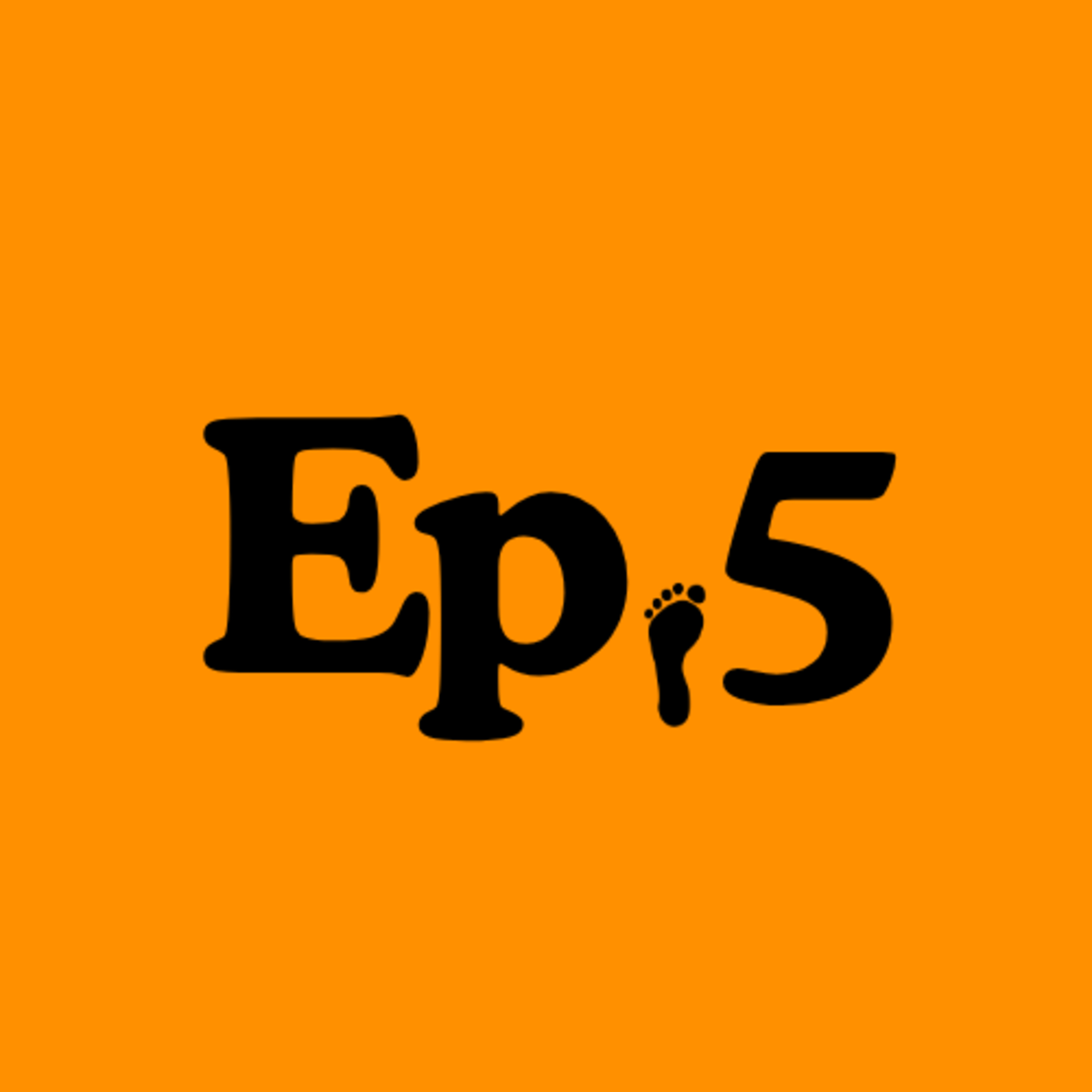 Ep.5 Getting off on the Right Foot episode artwork