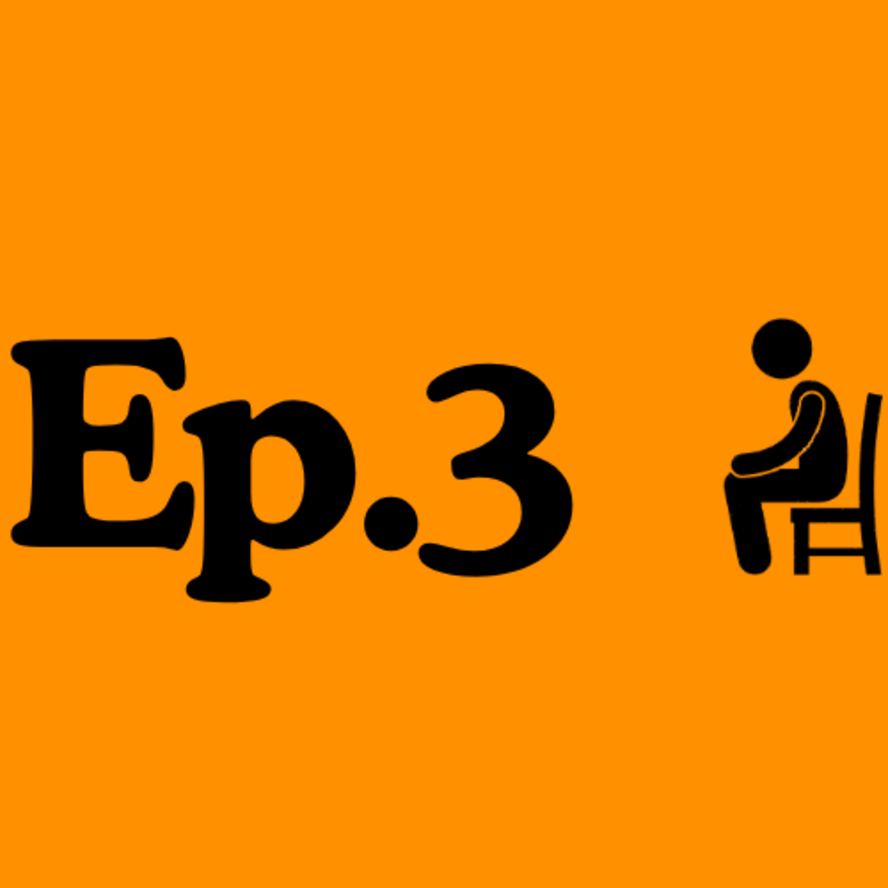 Ep.3 Is That Chair for Me? episode artwork