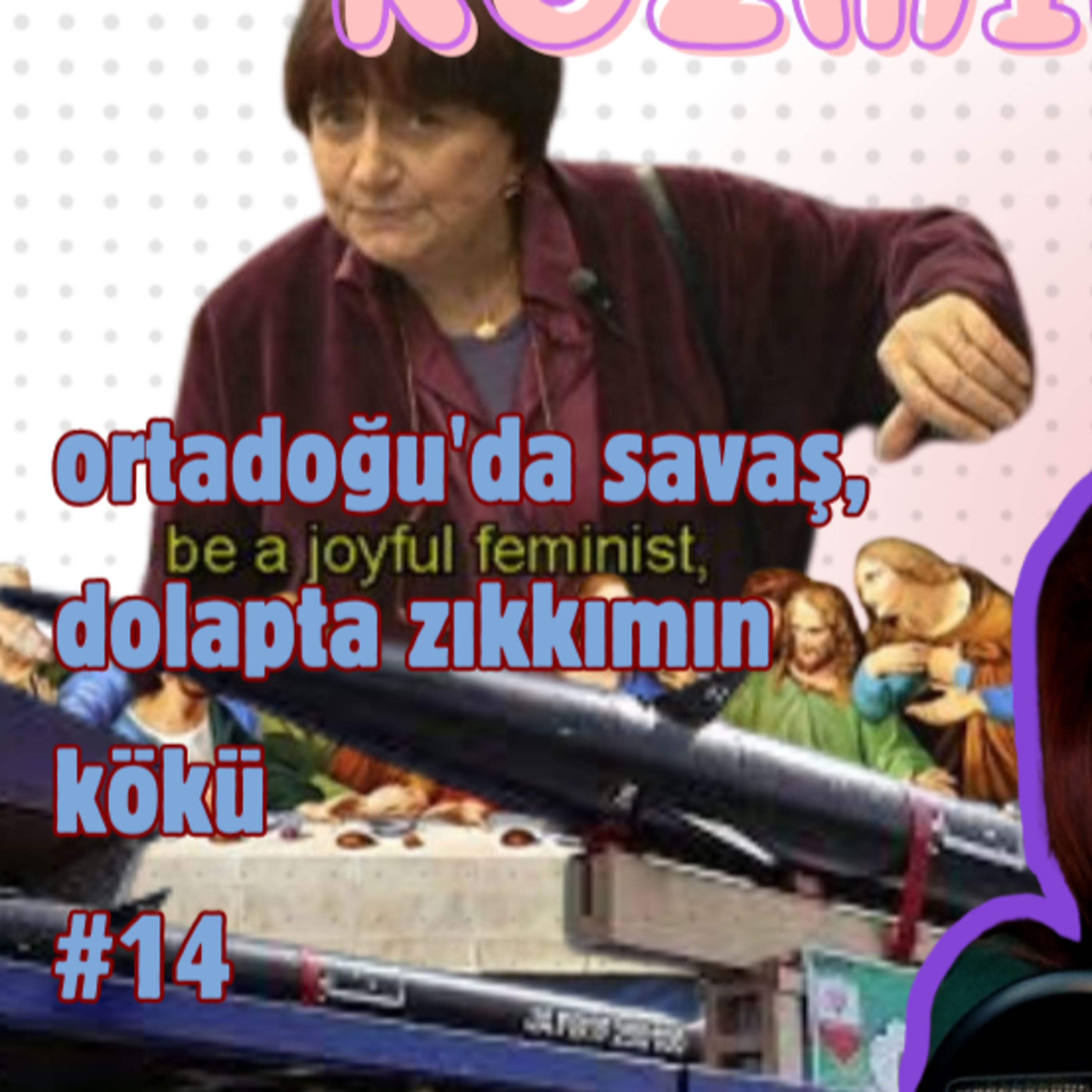 Kozmik Balans | ortadoğu'da savaş, dolapta zıkkımın kökü #14 episode artwork