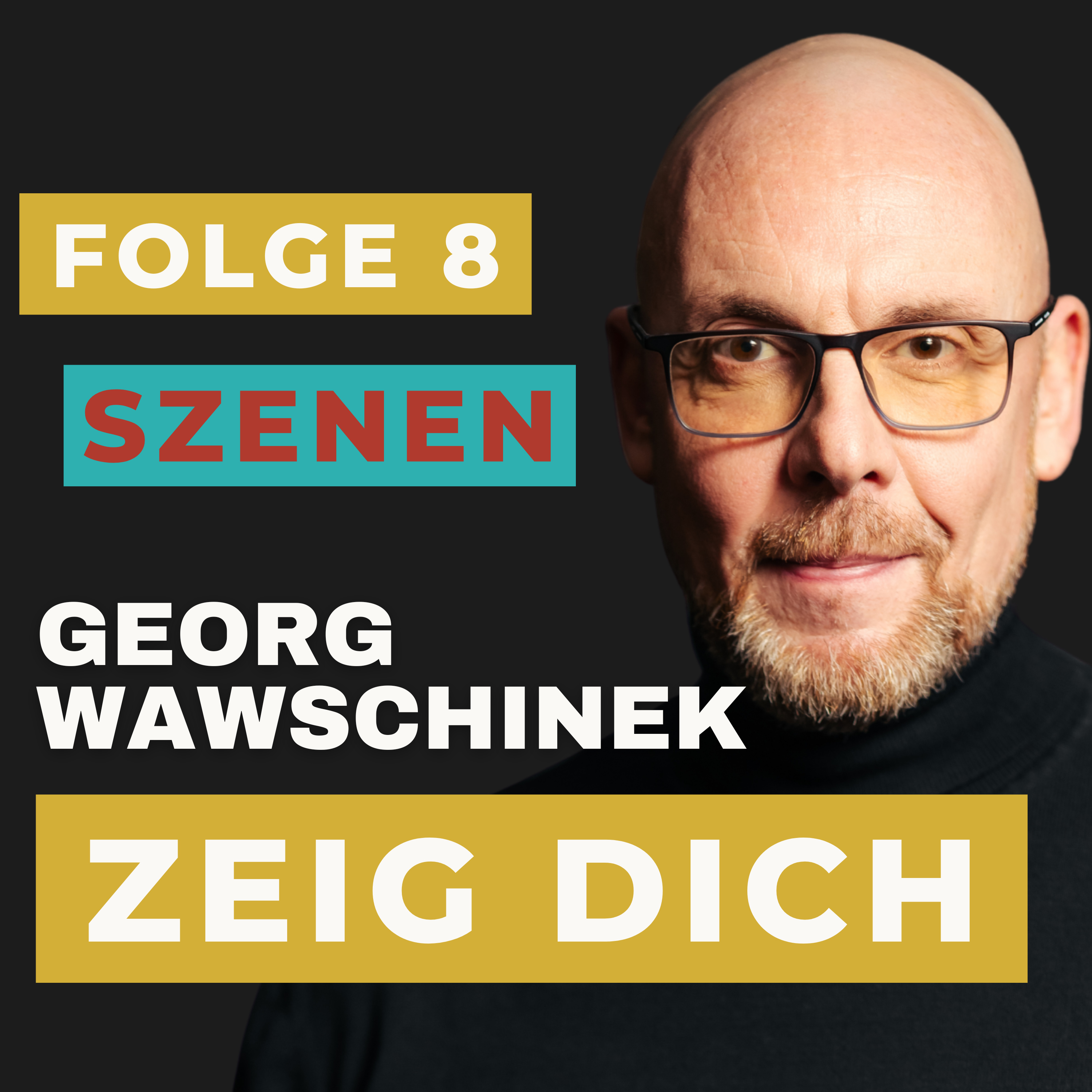 Georg Wawschinek | Zeig Dich